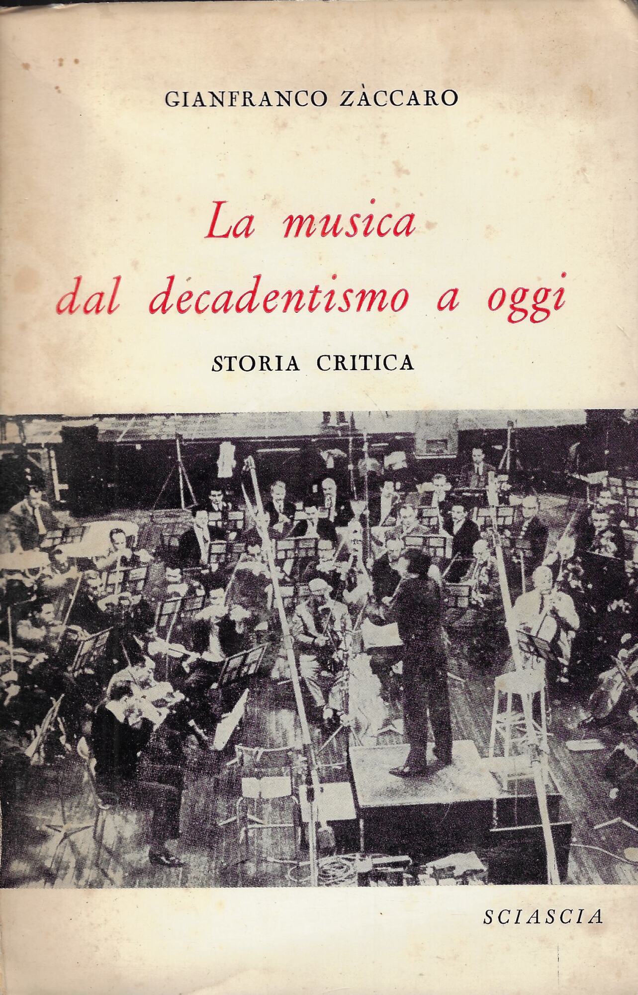 La musica dal decadentismo a oggi : storia critica