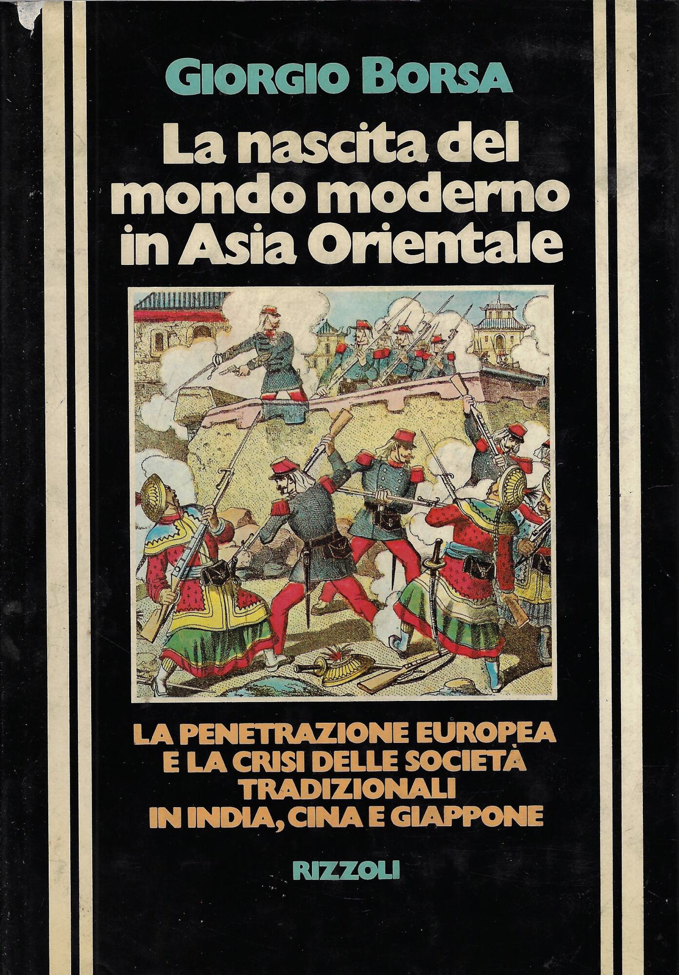 La nascita del mondo moderno in Asia Orientale : la …