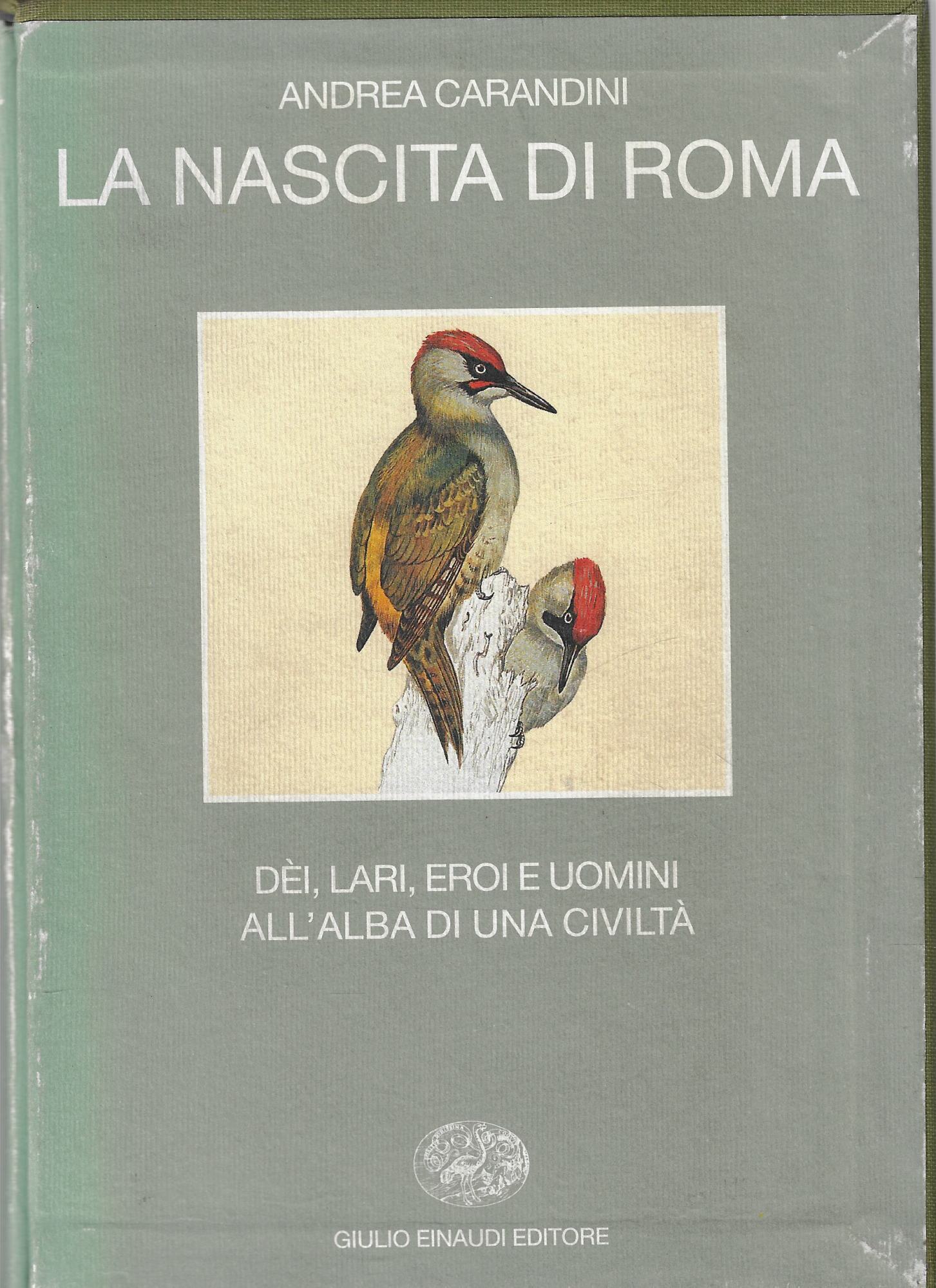 La nascita di Roma. Dèi, Lari, Eroi e Uomini all'alba …