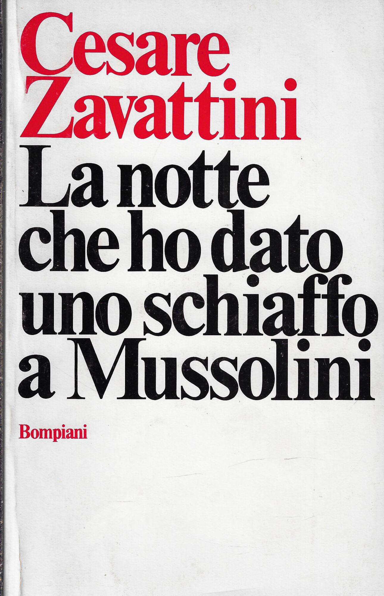 La notte che ho dato uno schiaffo a Mussolini