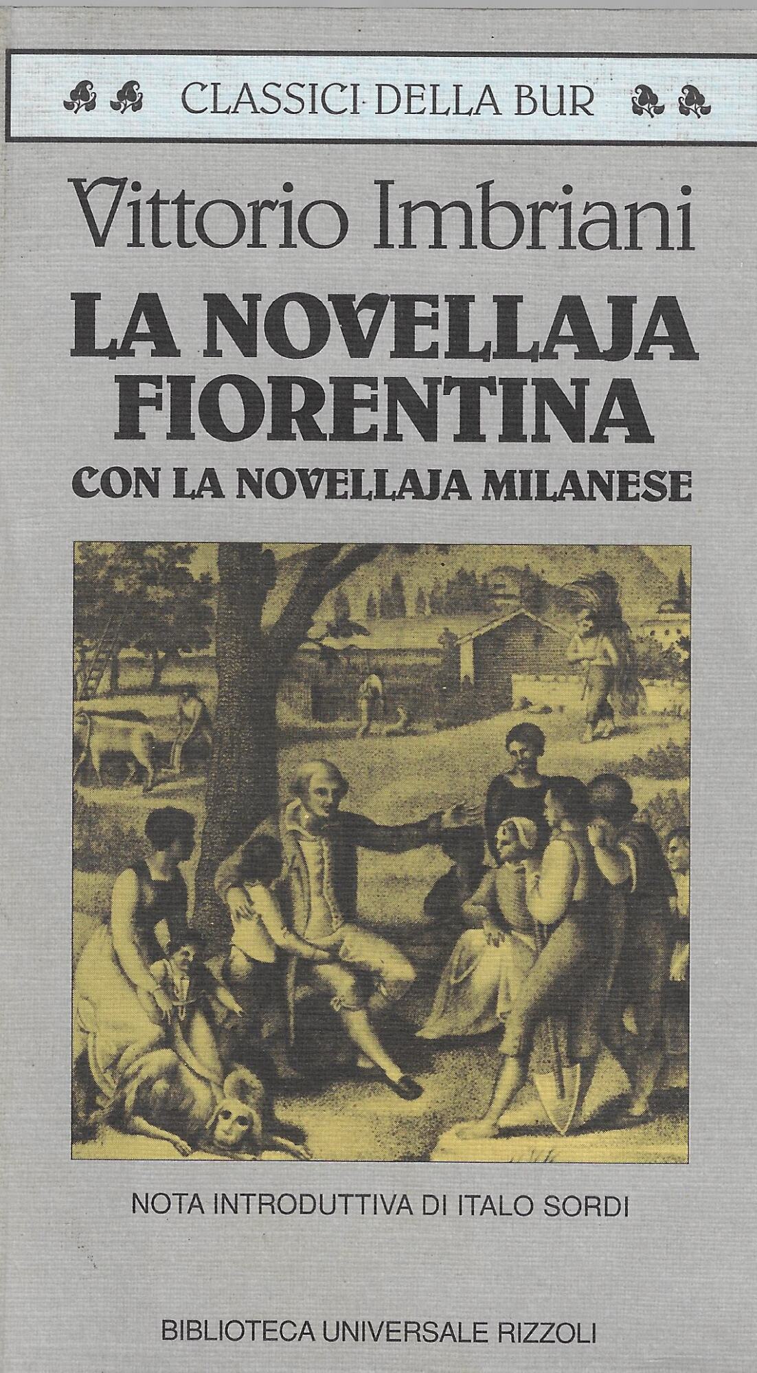 La novellaja fiorentina. Con la novellaja milanese