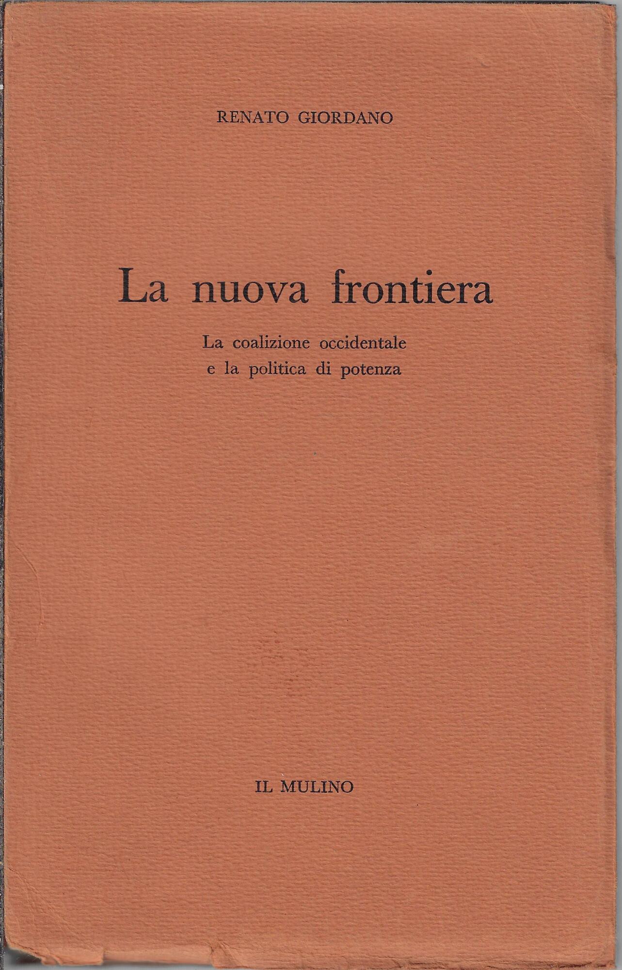 La nuova frontiera : la coalizione occidentale e la politica …