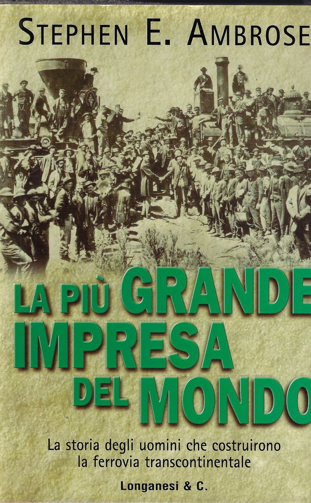 La più grande impresa del mondo. La storia degli uomini …