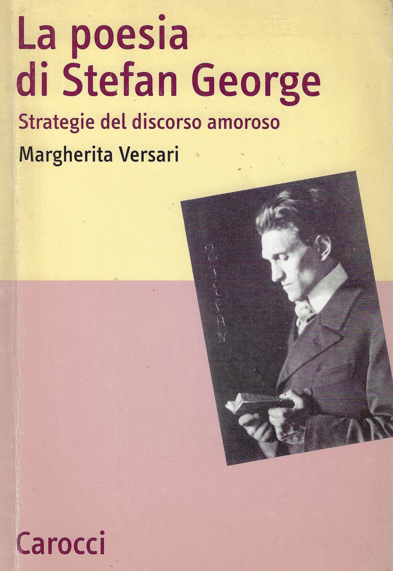 La poesia di Stefan George. Strategie del discorso amoroso