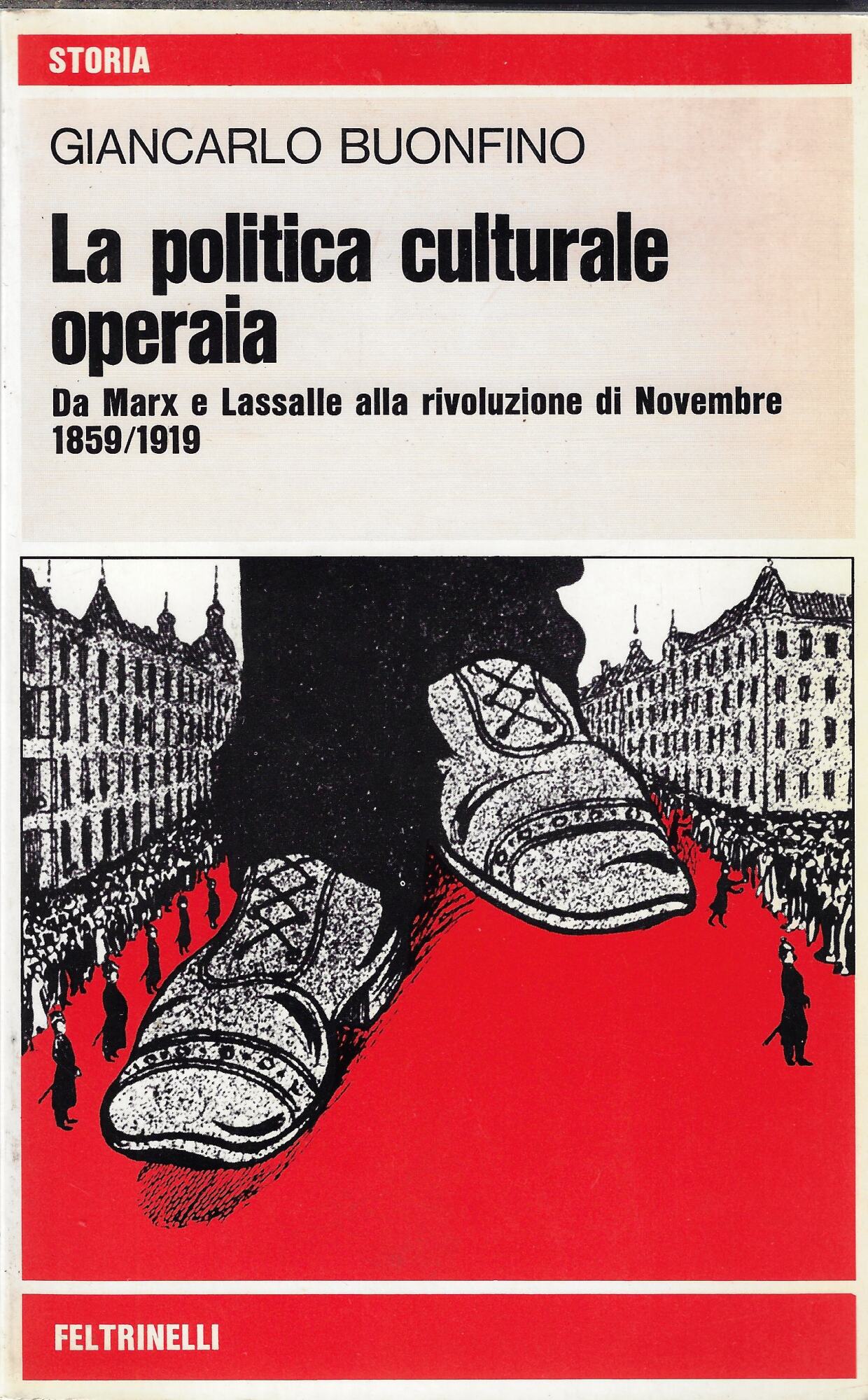 La politica culturale operaia. Da Marx e Lassalle alla rivoluzione …
