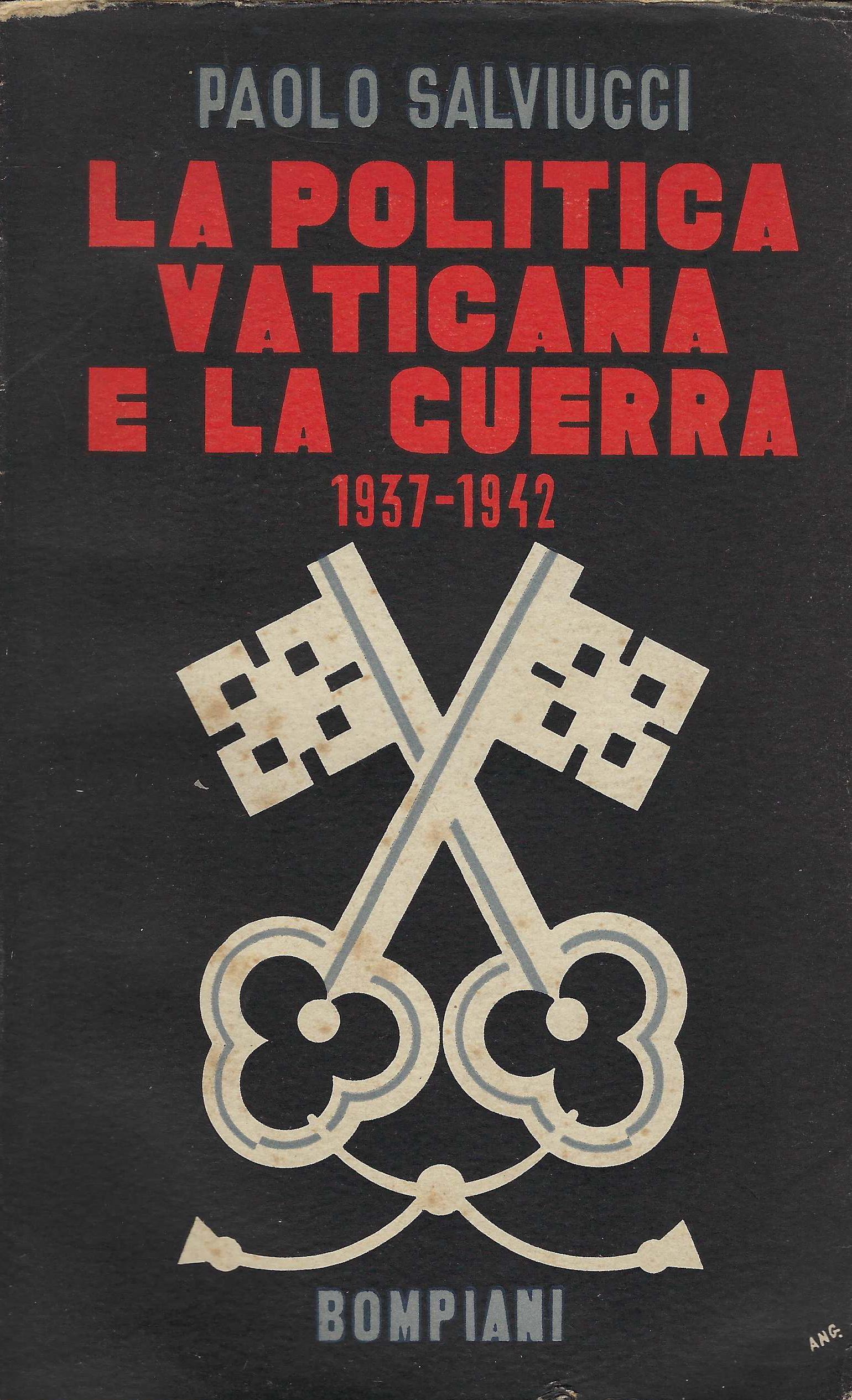 La politica vaticana e la guerra : (1937-1942)