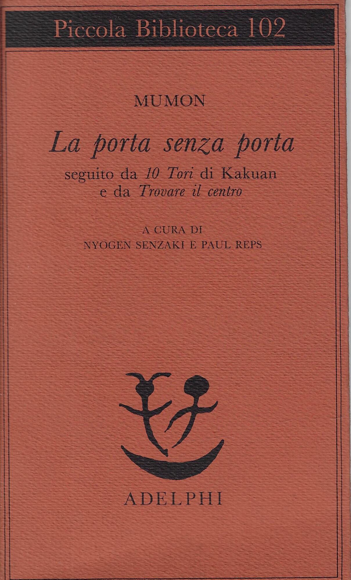 La porta senza porta. Seguito da 10 Tori di Kakuan …