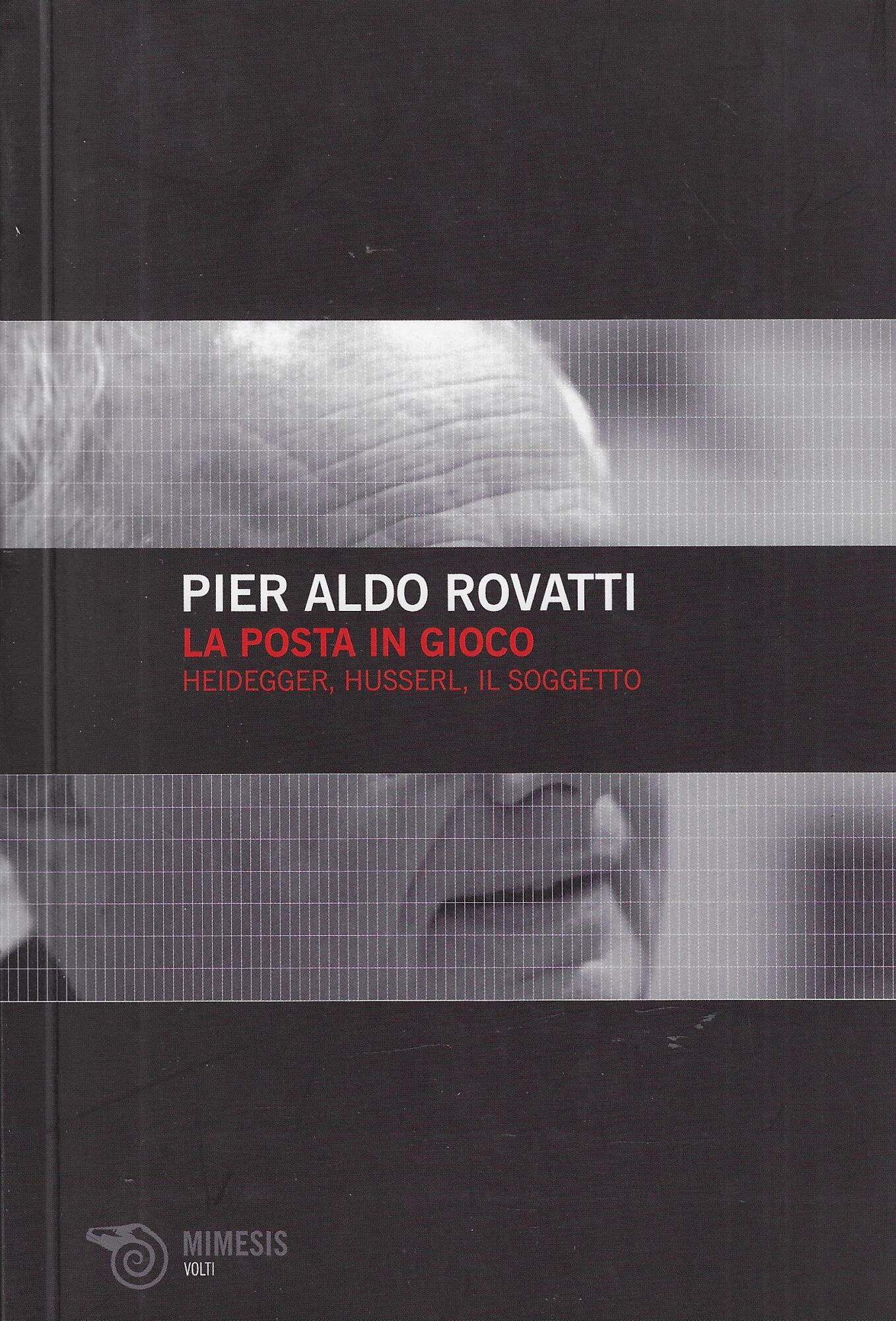 La posta in gioco. Heidegger, Husserl, il soggetto