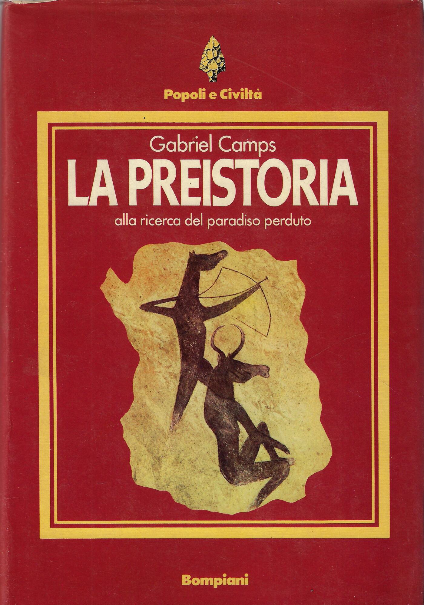 La preistoria. Alla ricerca del paradiso perduto