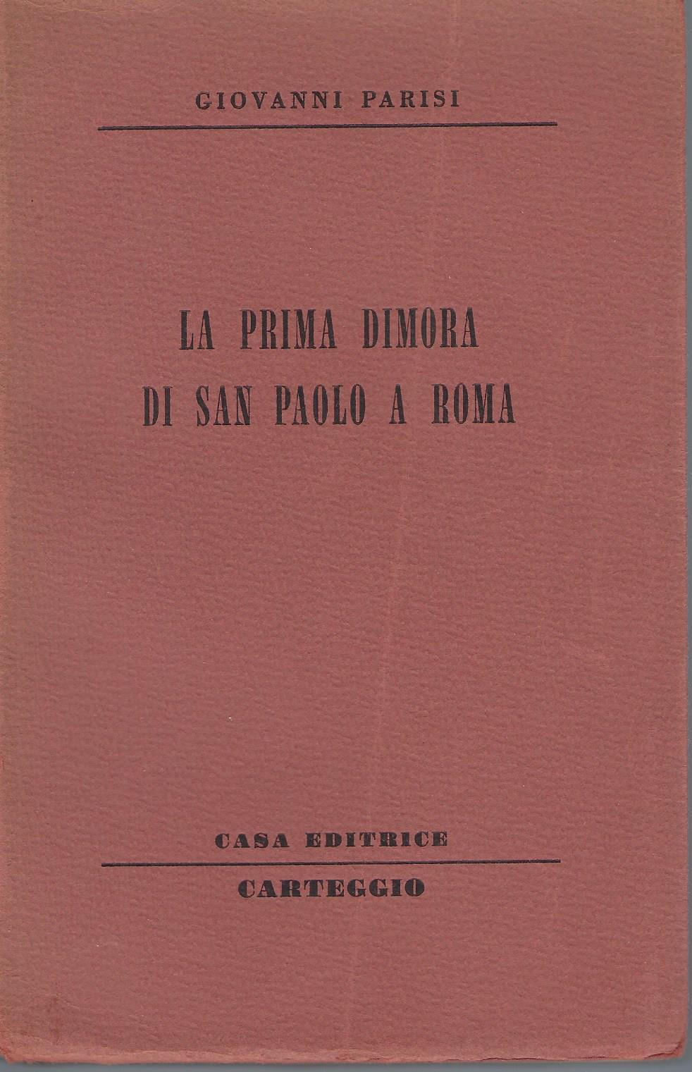 La prima dimora di san Paolo a Roma