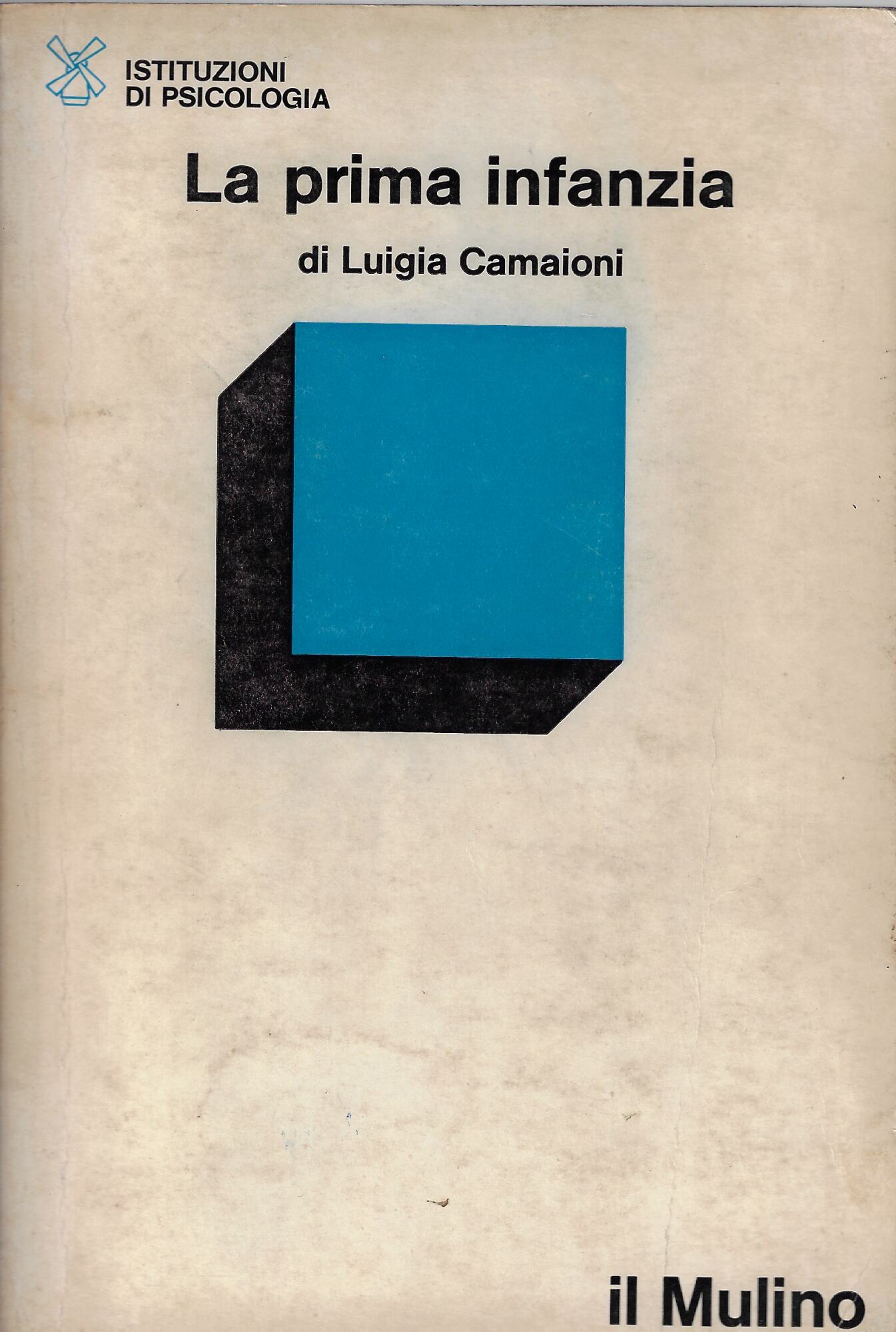 La prima infanzia : lo sviluppo psicologico dalla nascita ai …