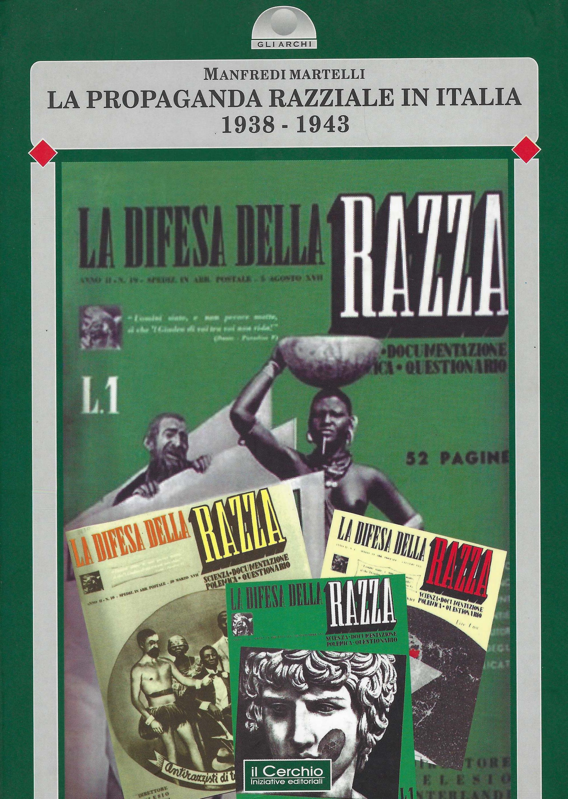 La propaganda razziale in Italia : 1938-1943