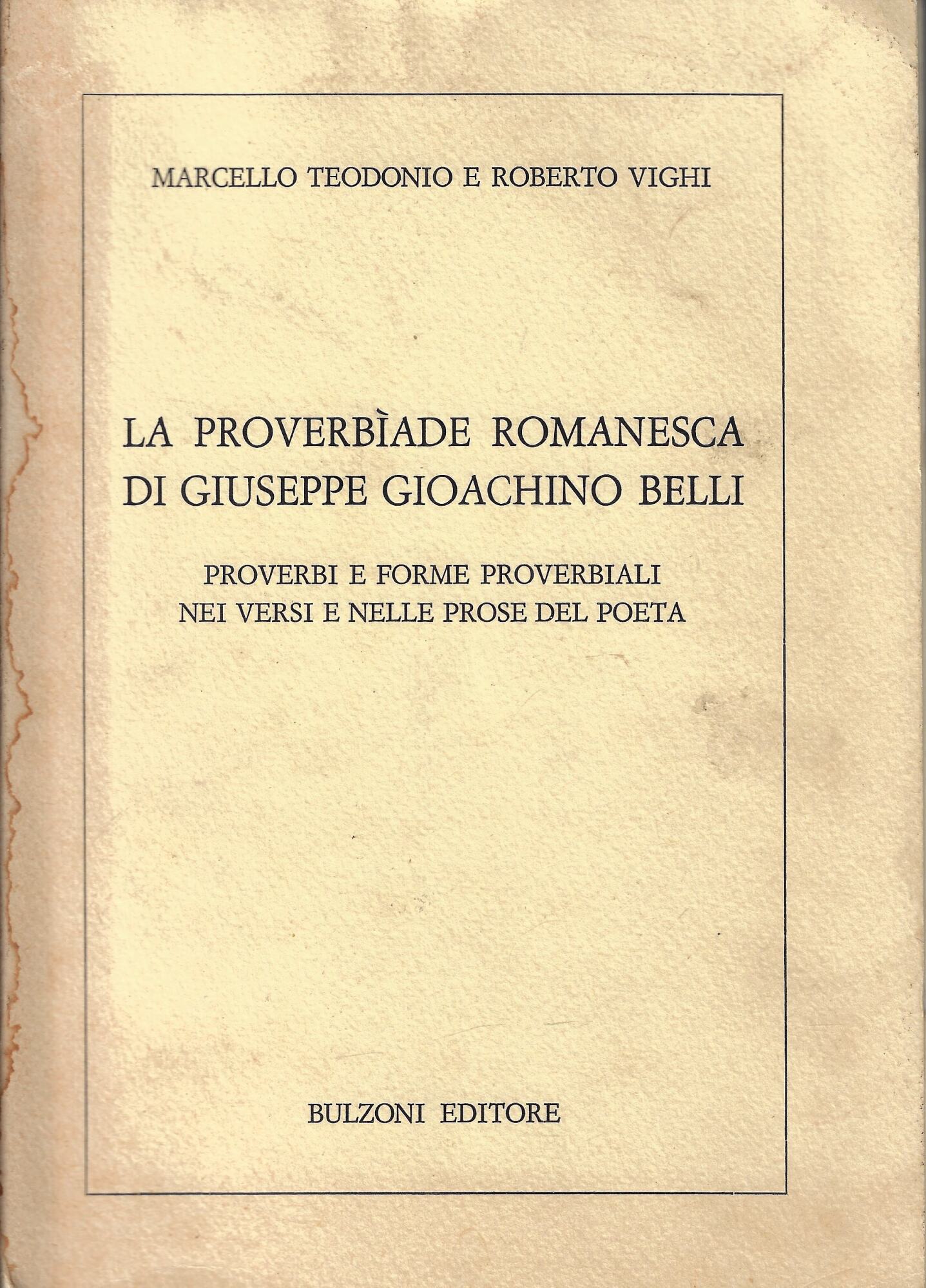 La proverbiade romanesca di Giuseppe Gioachino Belli. Proverbi e forme …