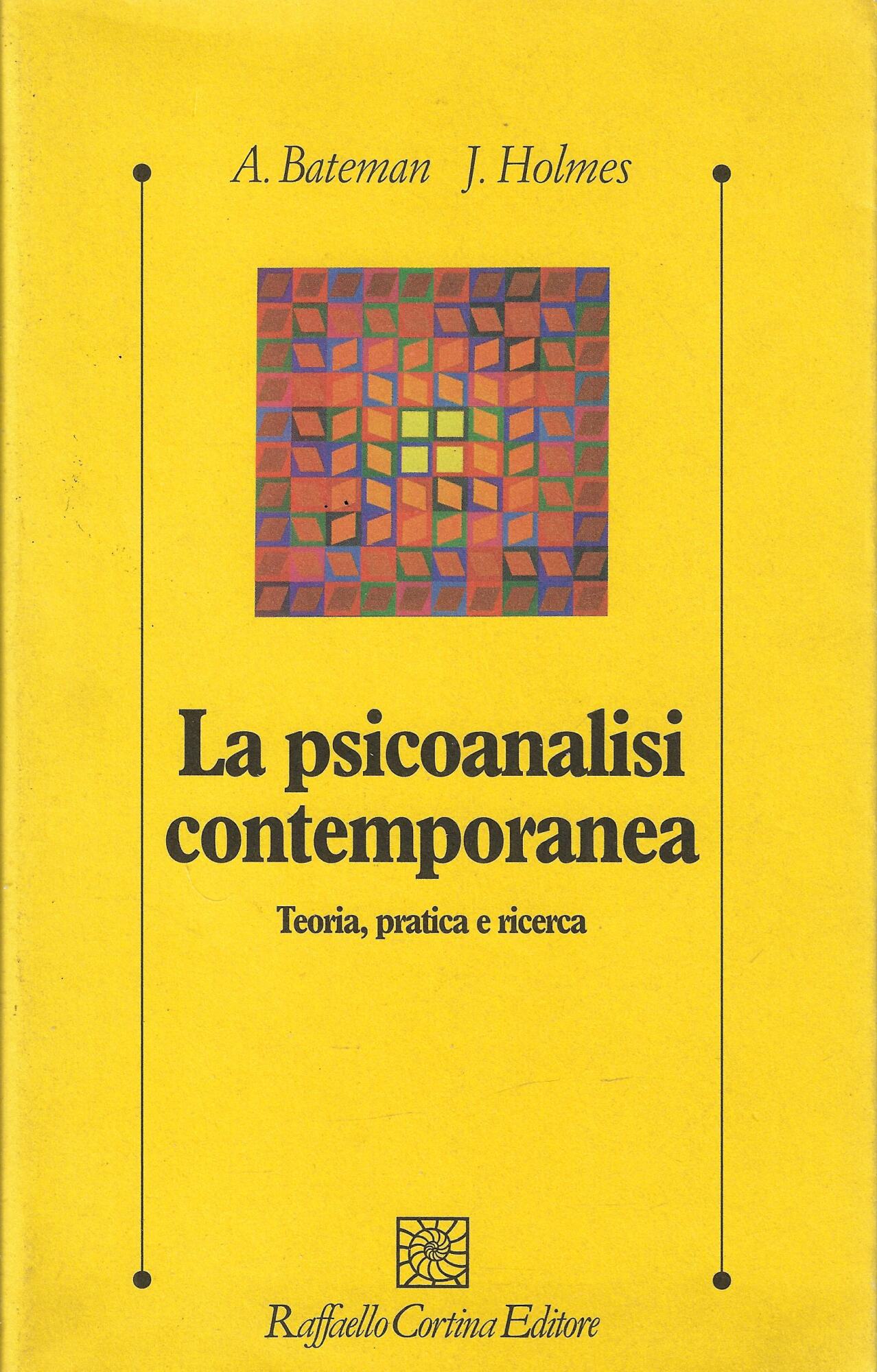 La psicoanalisi contemporanea. Teoria, pratica e ricerca