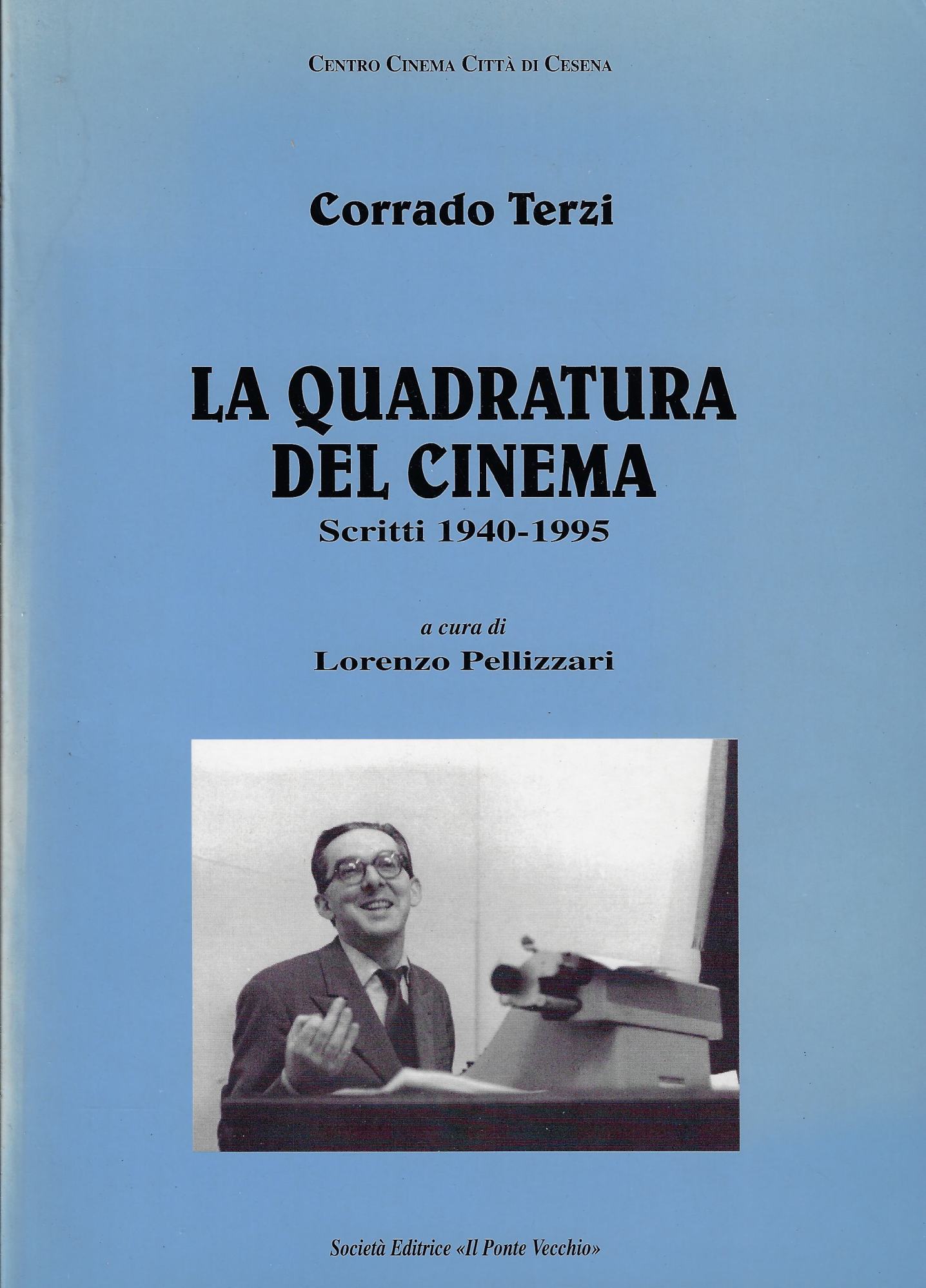La quadratura del cinema : scritti, 1940-1995