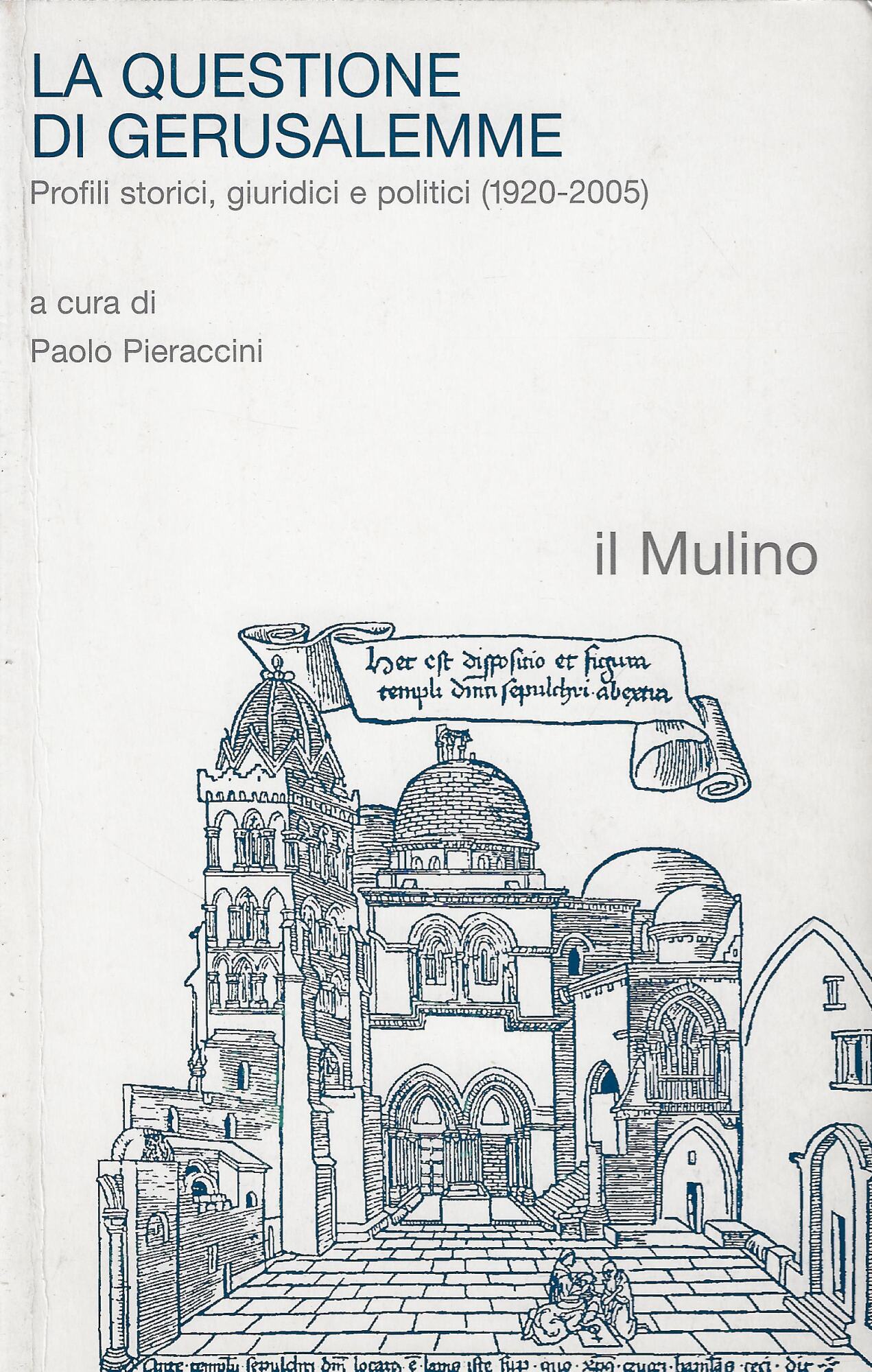 La questione di Gerusalemme. Profili storici, giuridici e politici (1920-2005)