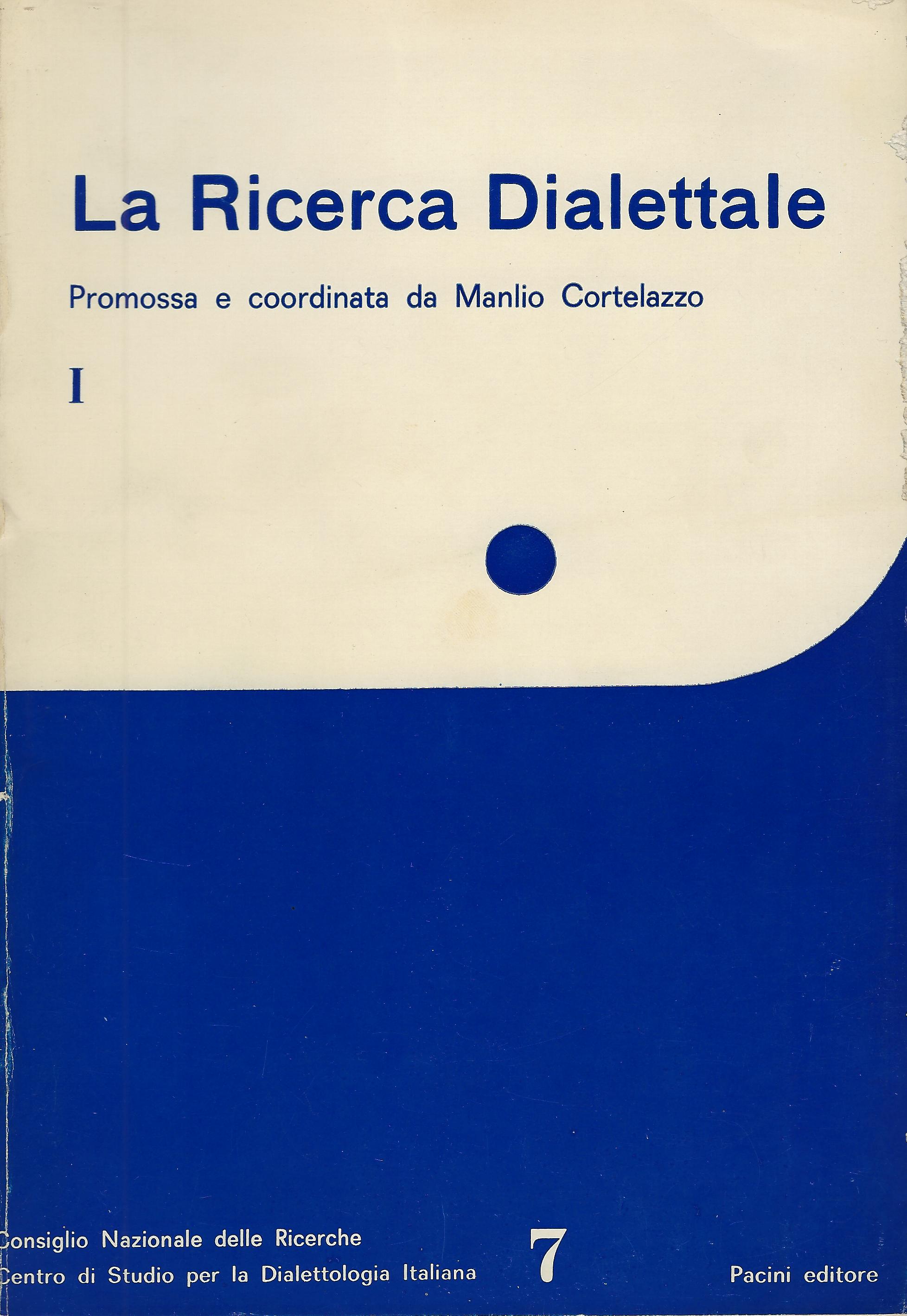 La ricerca dialettale. Volume I.