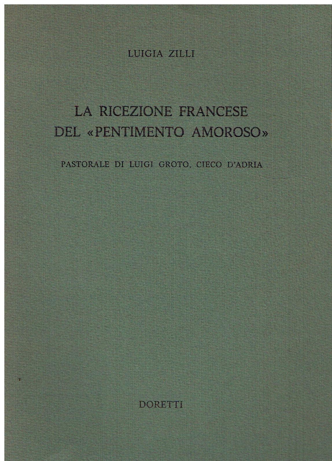 La ricezione francese del Pentimento amoroso : pastorale di Luigi …