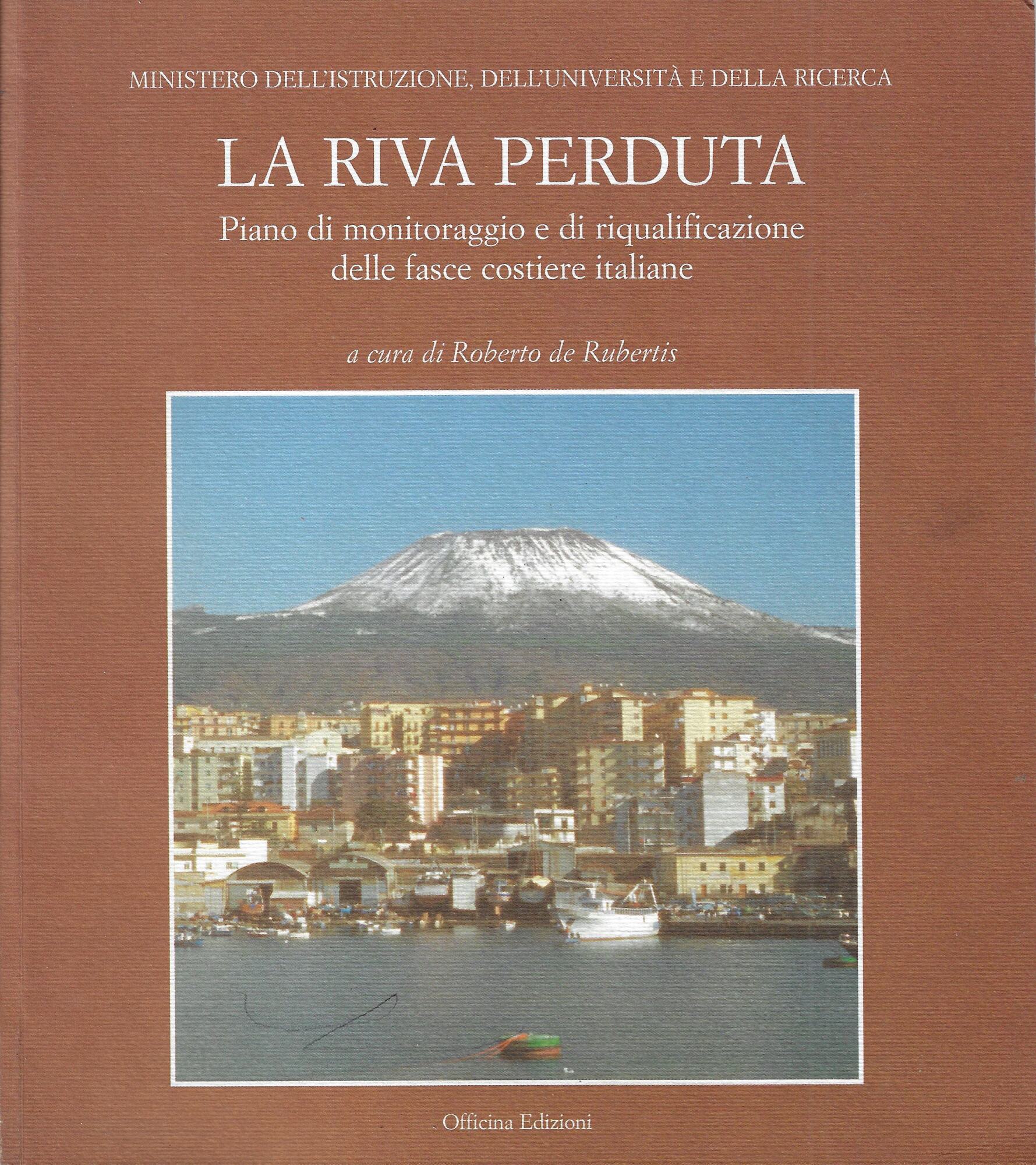 La riva perduta : piano di monitoraggio e di riqualificazione …