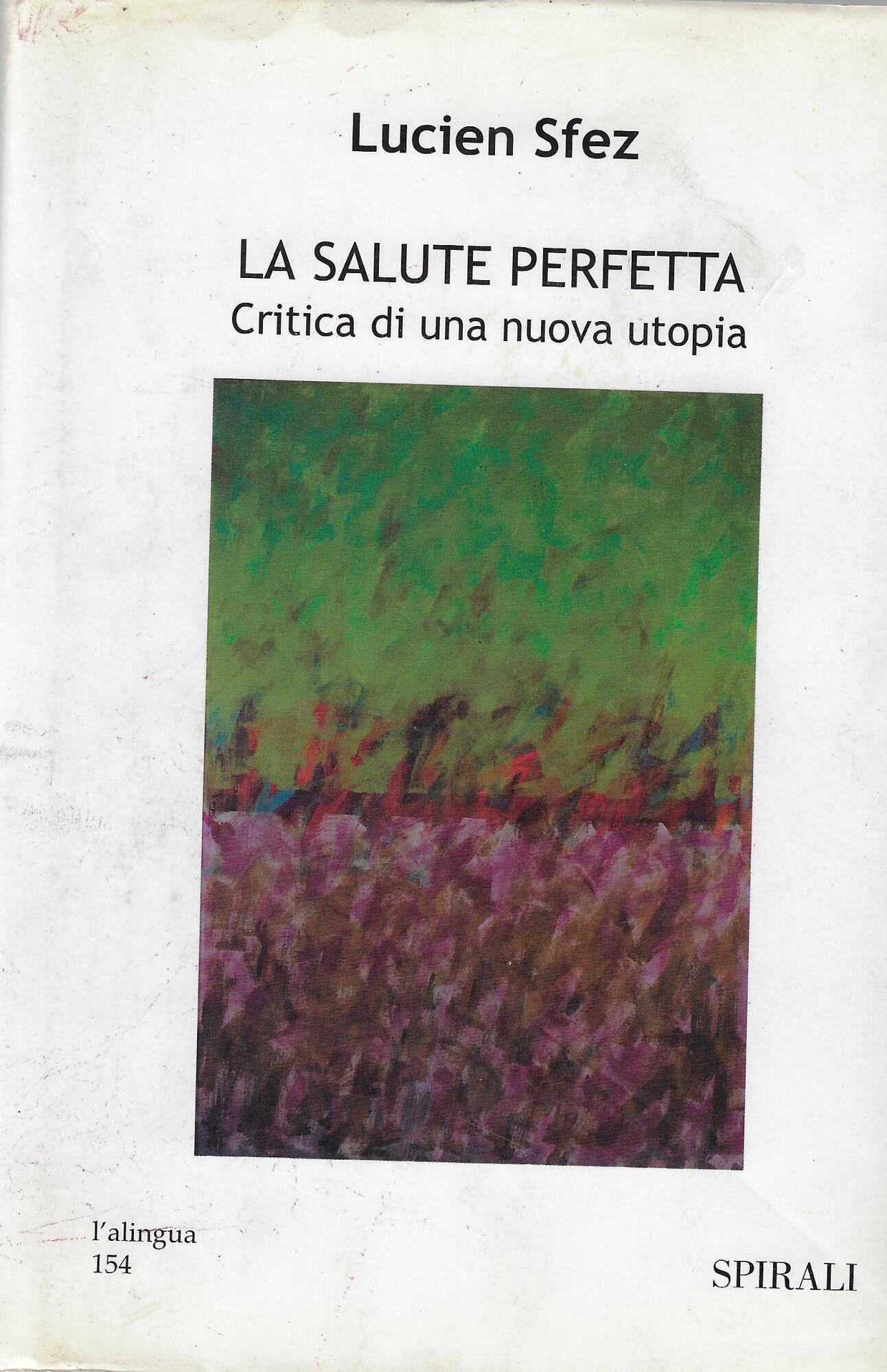 La salute perfetta. Critica di una nuova utopia