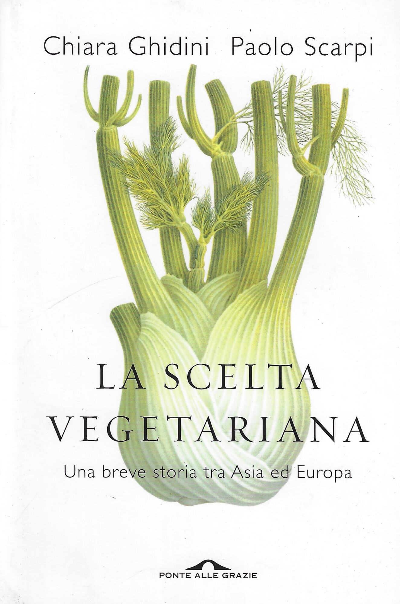 La scelta vegetariana. Una breve storia tra Asia ed Europa