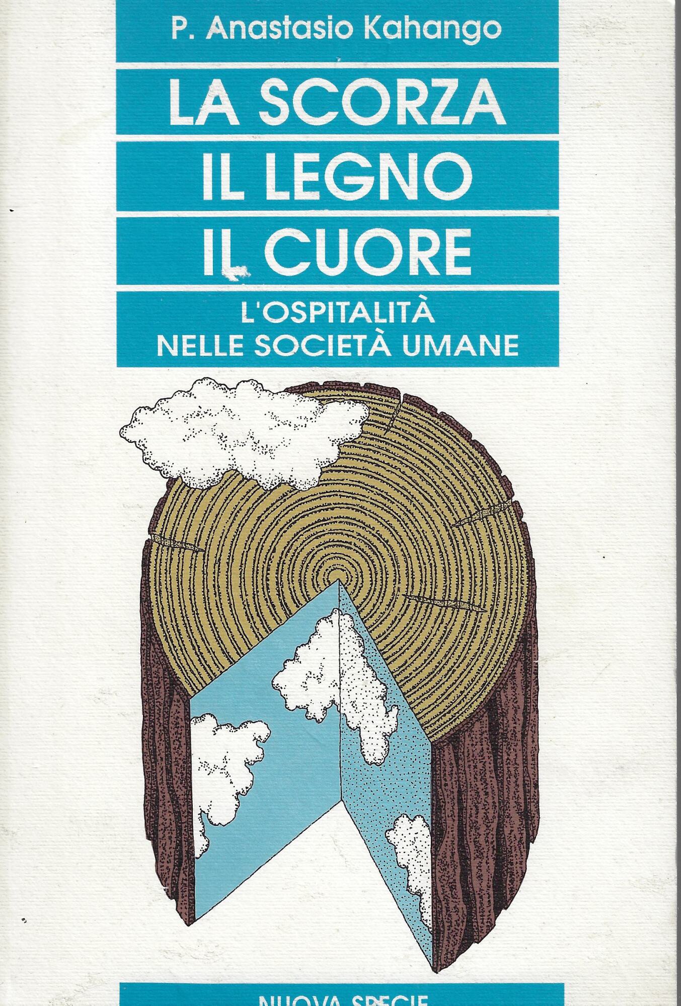 La scorza, il legno, il cuore : l'ospitalità nelle società …