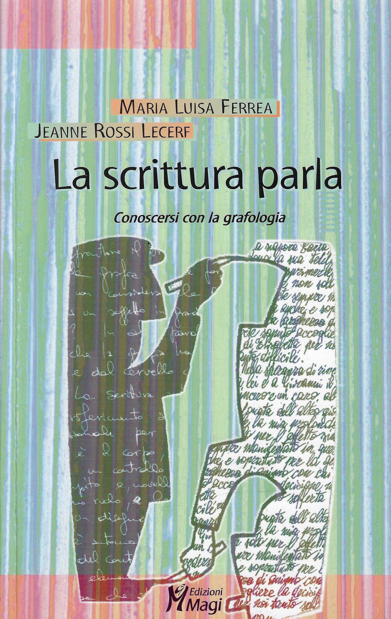 La scrittura parla. Conoscersi con la grafologia