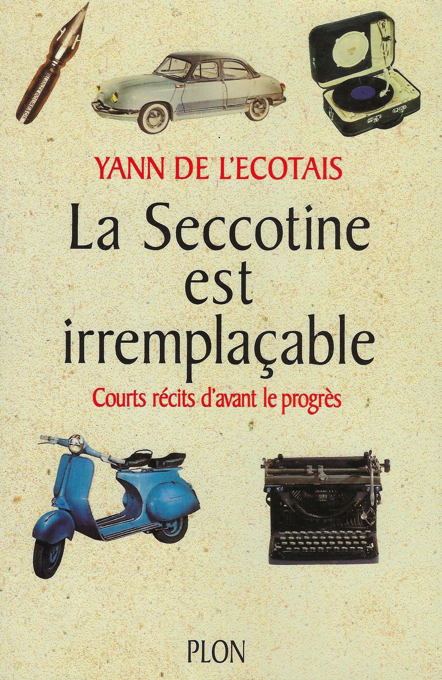 La seccotine est irremplaçable. Courts récits d'avant le progrès