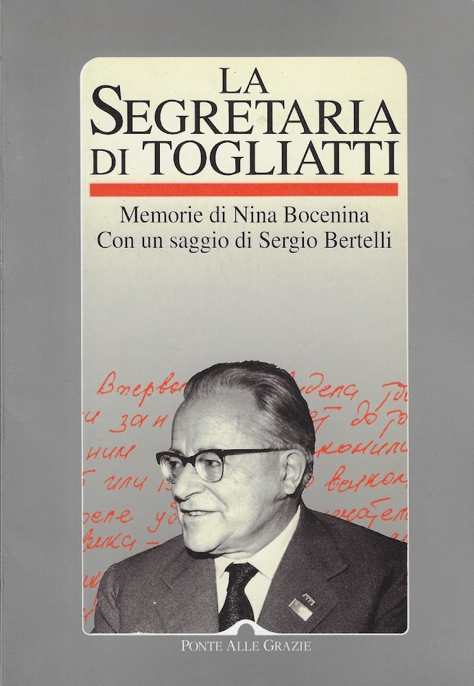 La segretaria di Togliatti. Memorie di Nina Bocenina. Con un …