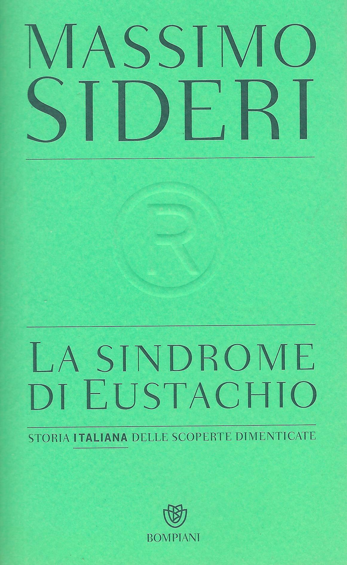 La sindrome di Eustachio : storia italiana delle scoperte dimenticate