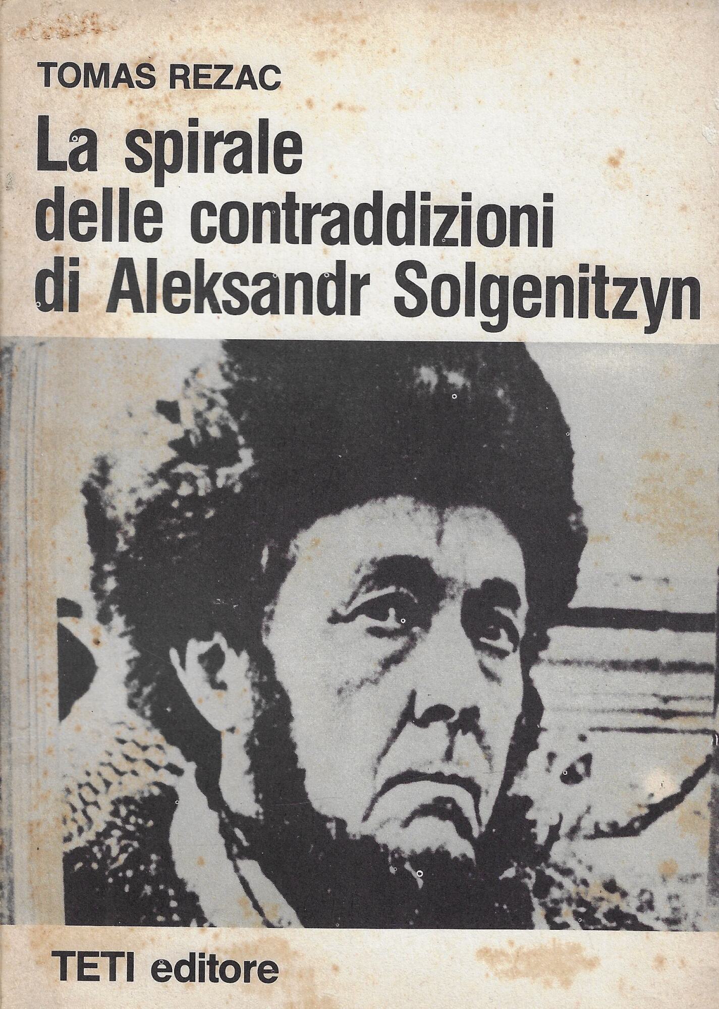 La spirale delle contraddizioni di Aleksandr Solgenitzyn