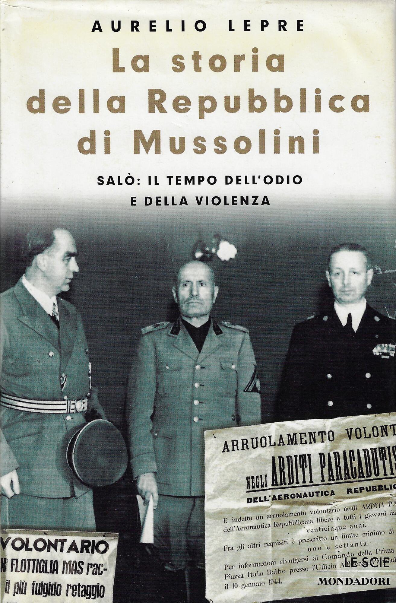 La storia della Repubblica di Mussolini. Salò: il tempo dell'odio …