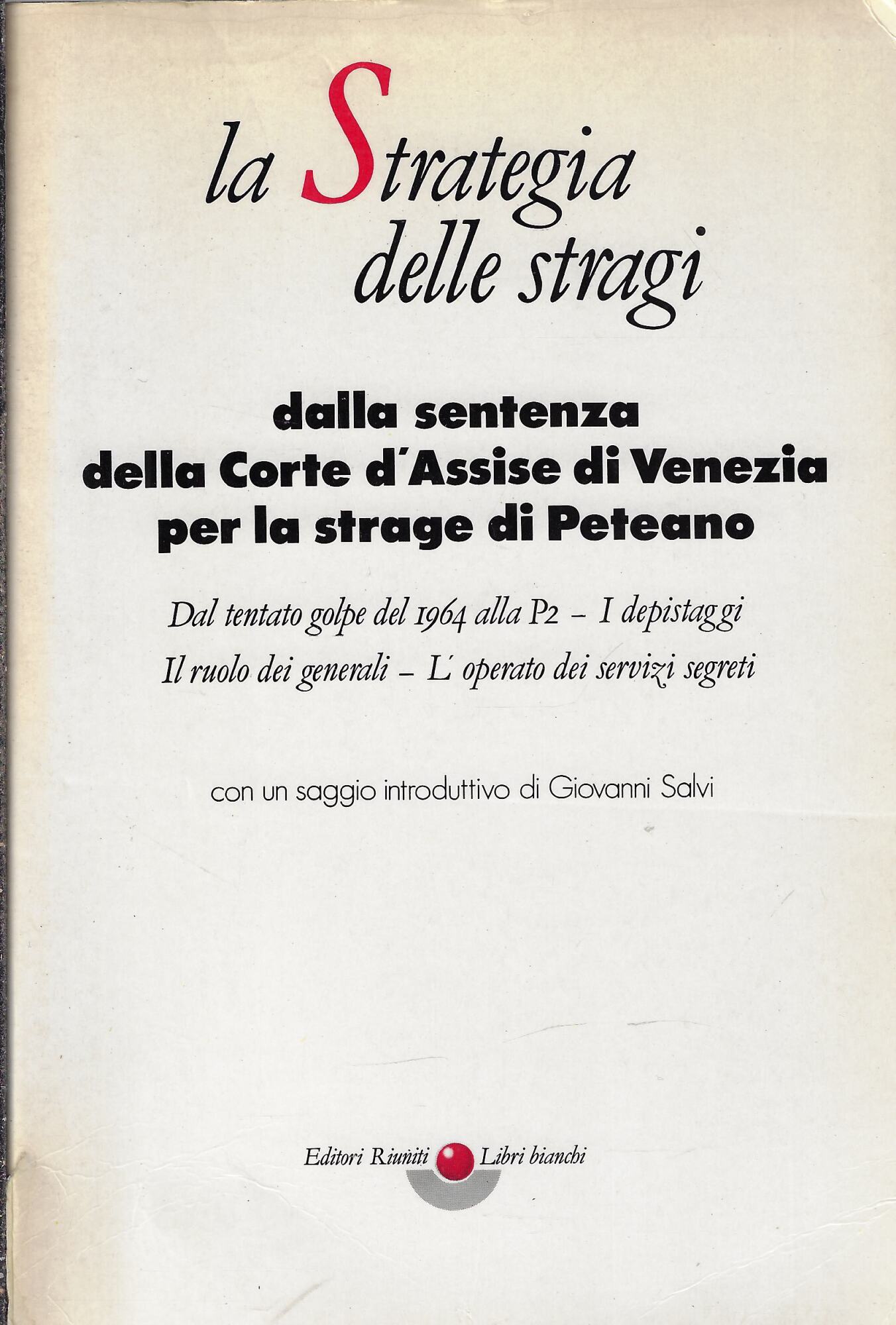 La strategia delle stragi. Dalla sentenza della Corte d'assise di …