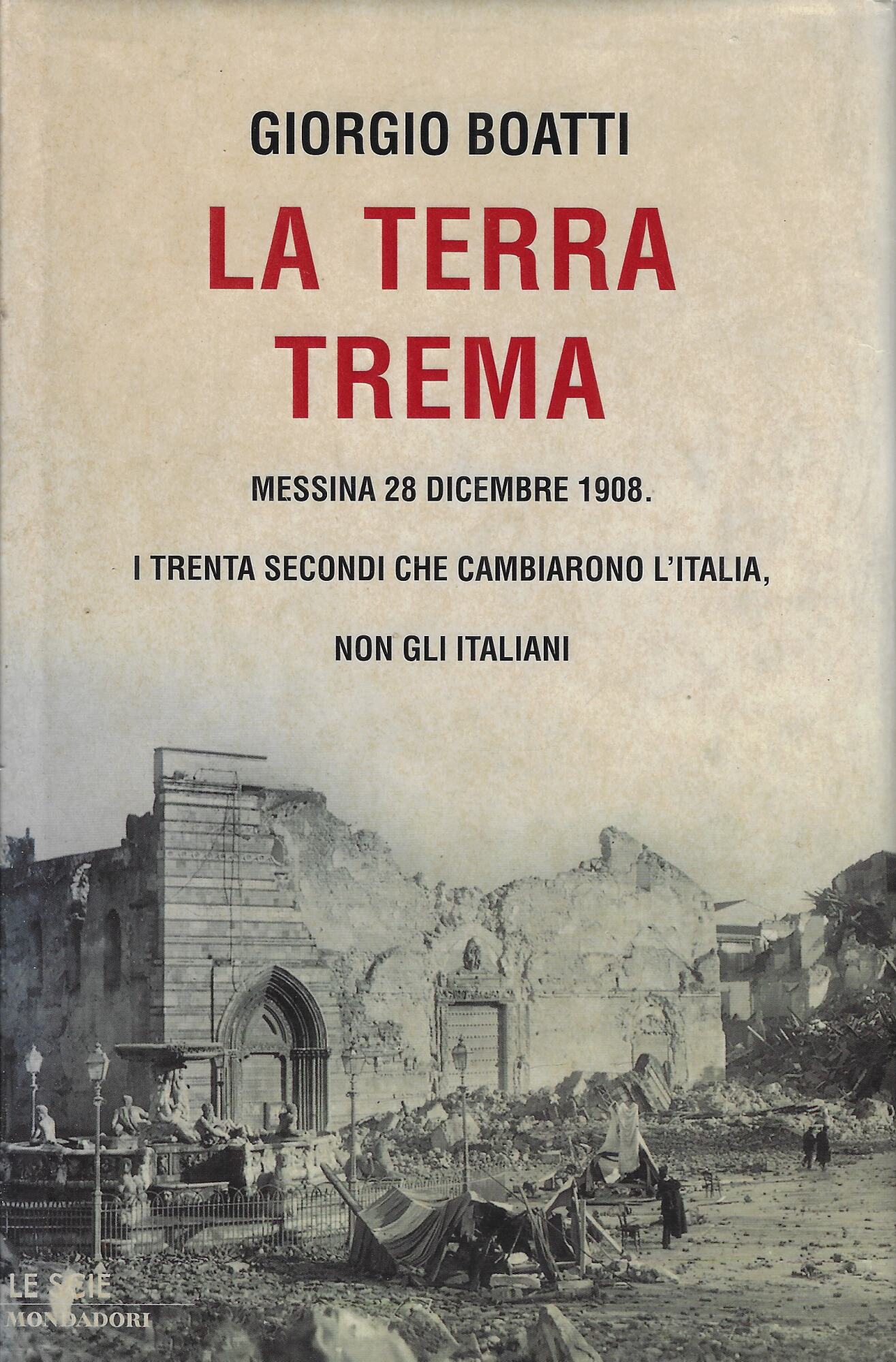 La terra trema. Messina 28 dicembre 1908. I trenta secondi …