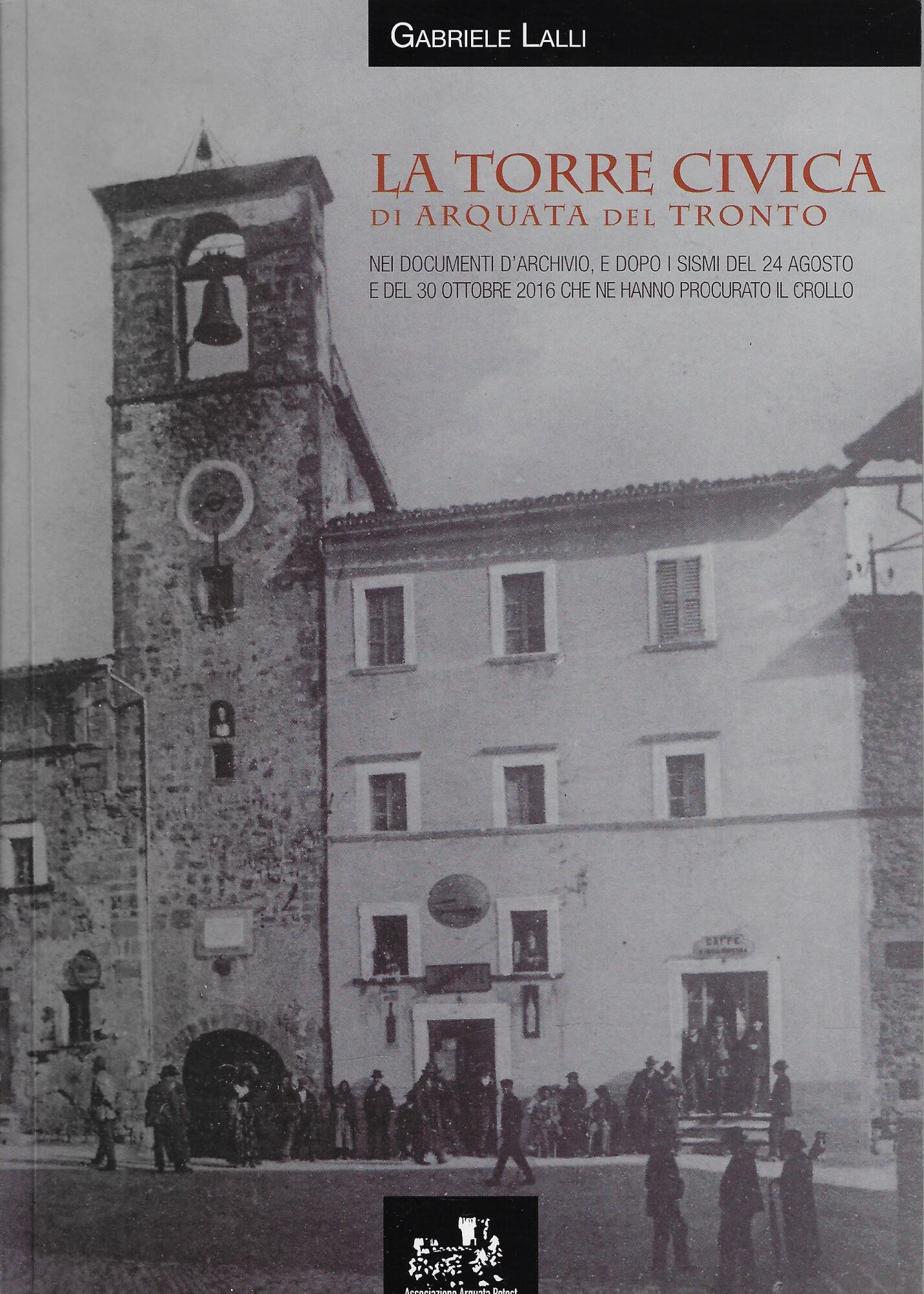 La Torre civica di Arquata del Tronto : nei documenti …