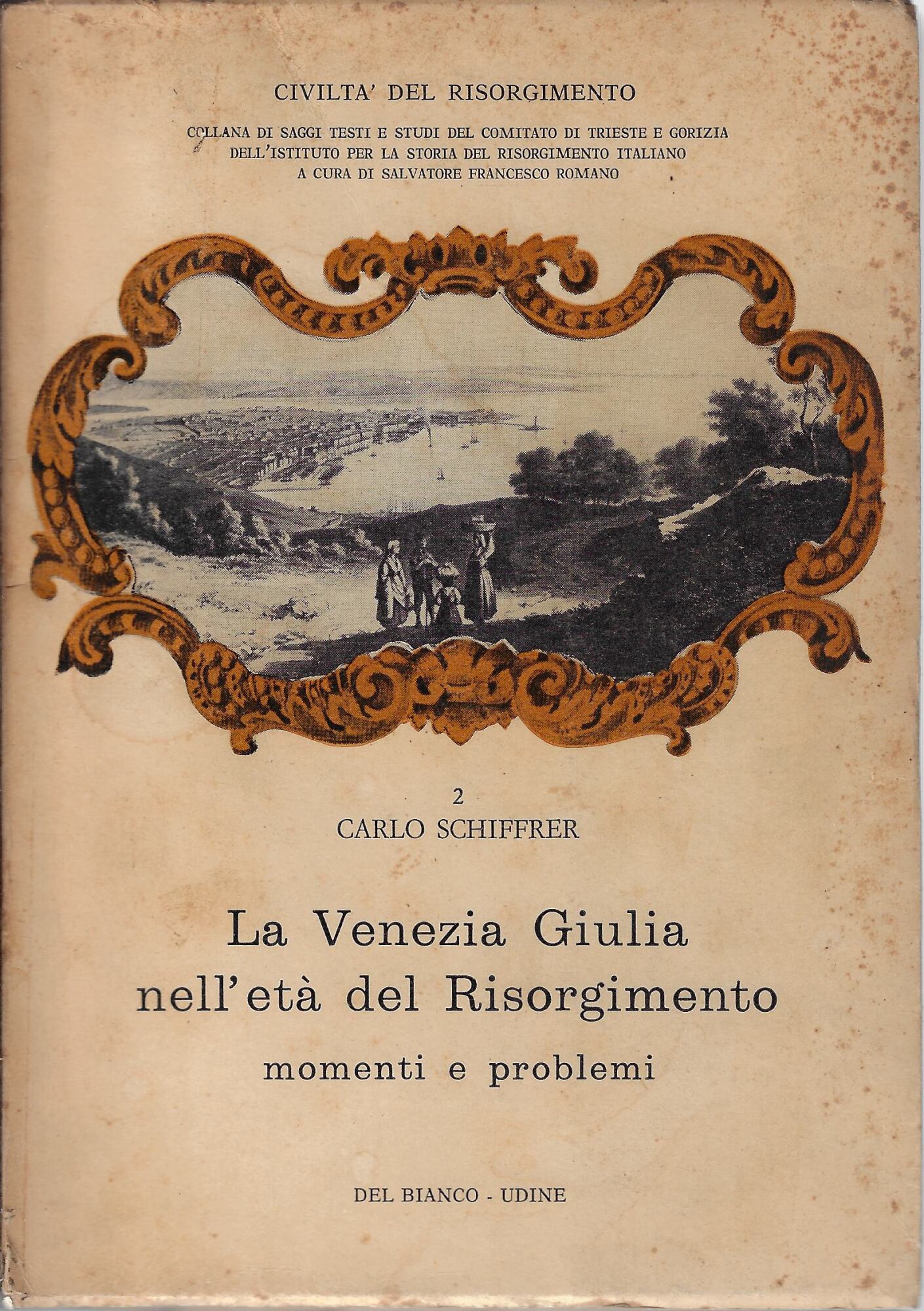 La Venezia Giulia nell'età del Risorgimento : momenti e problemi