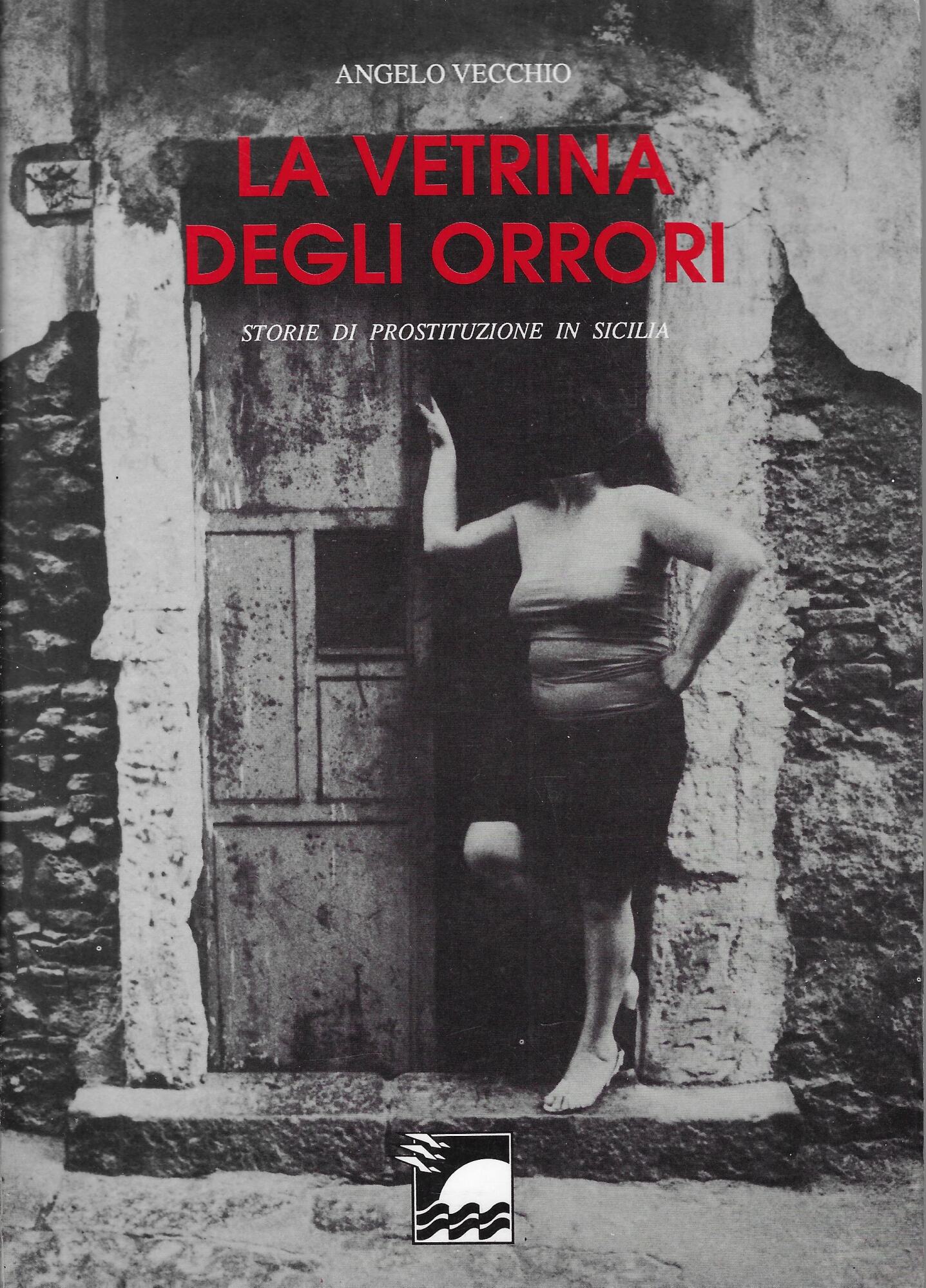 La vetrina degli orrori : storie di prostituzione in Sicilia
