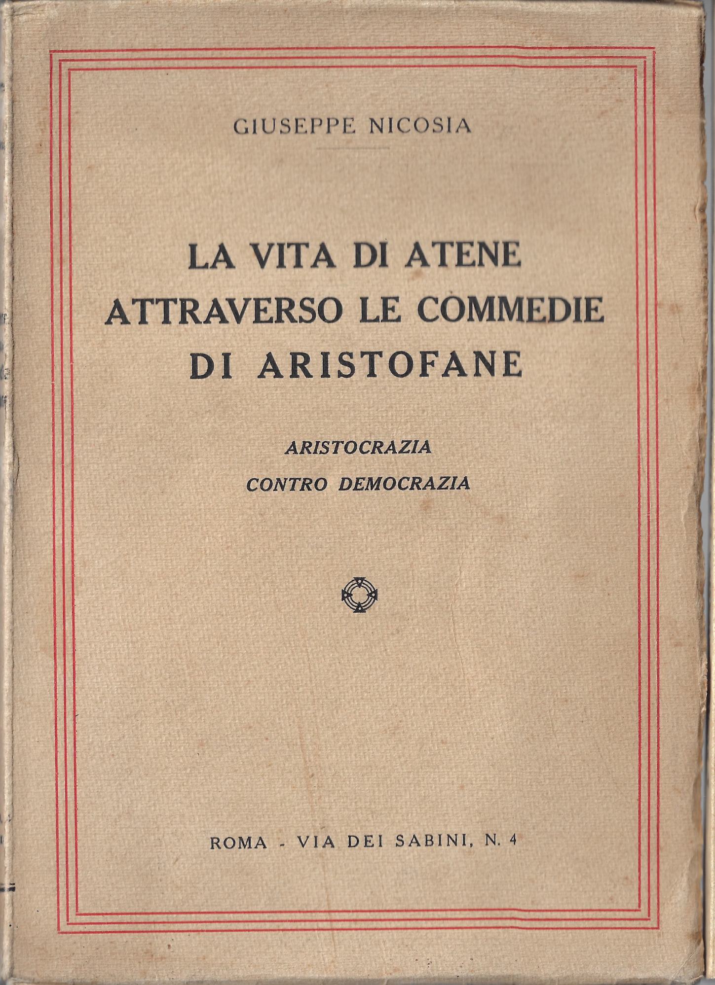 La vita di Atene attraverso le commedie di Aristofane : …