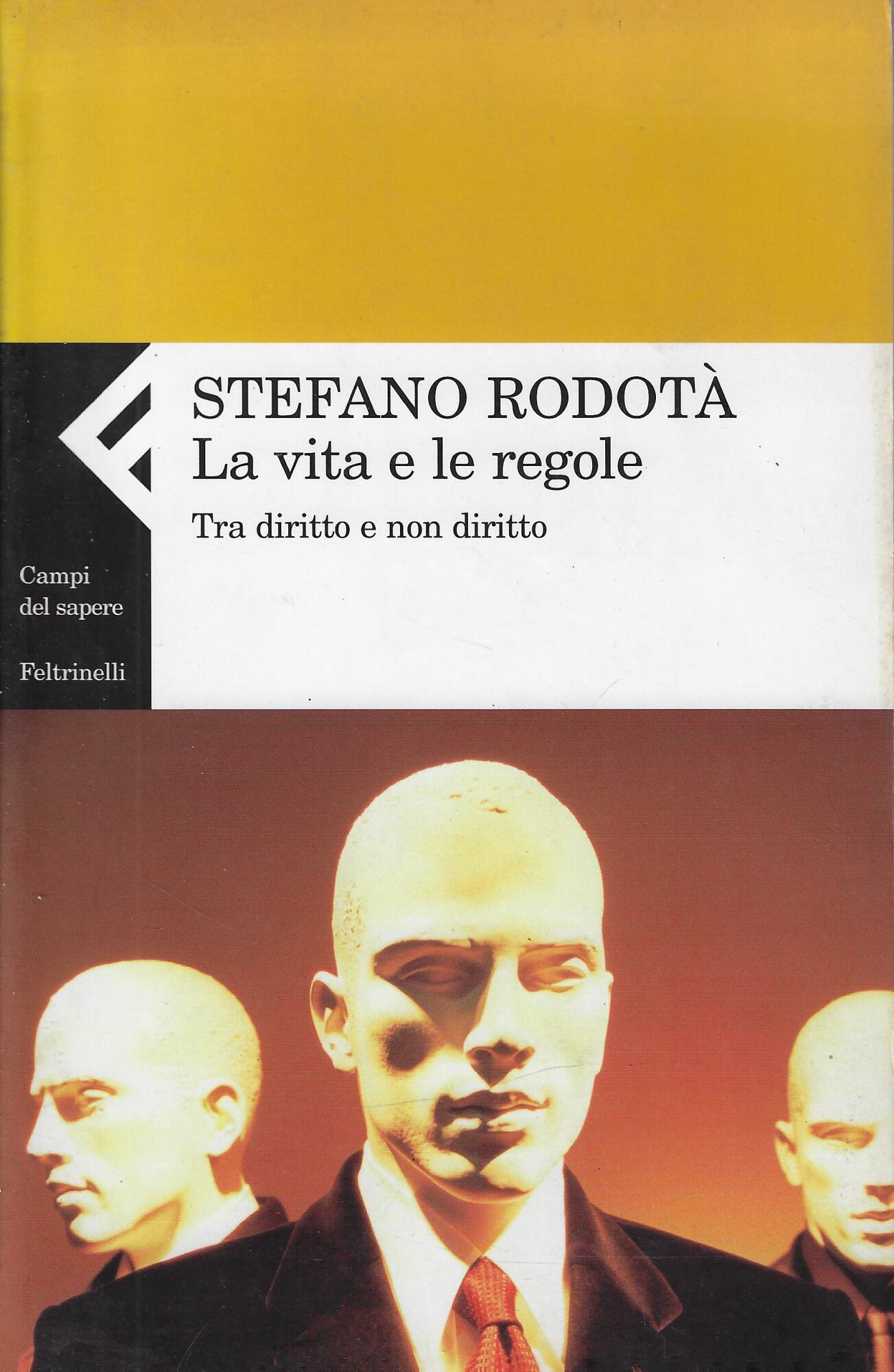 La vita e le regole. Tra diritto e non diritto
