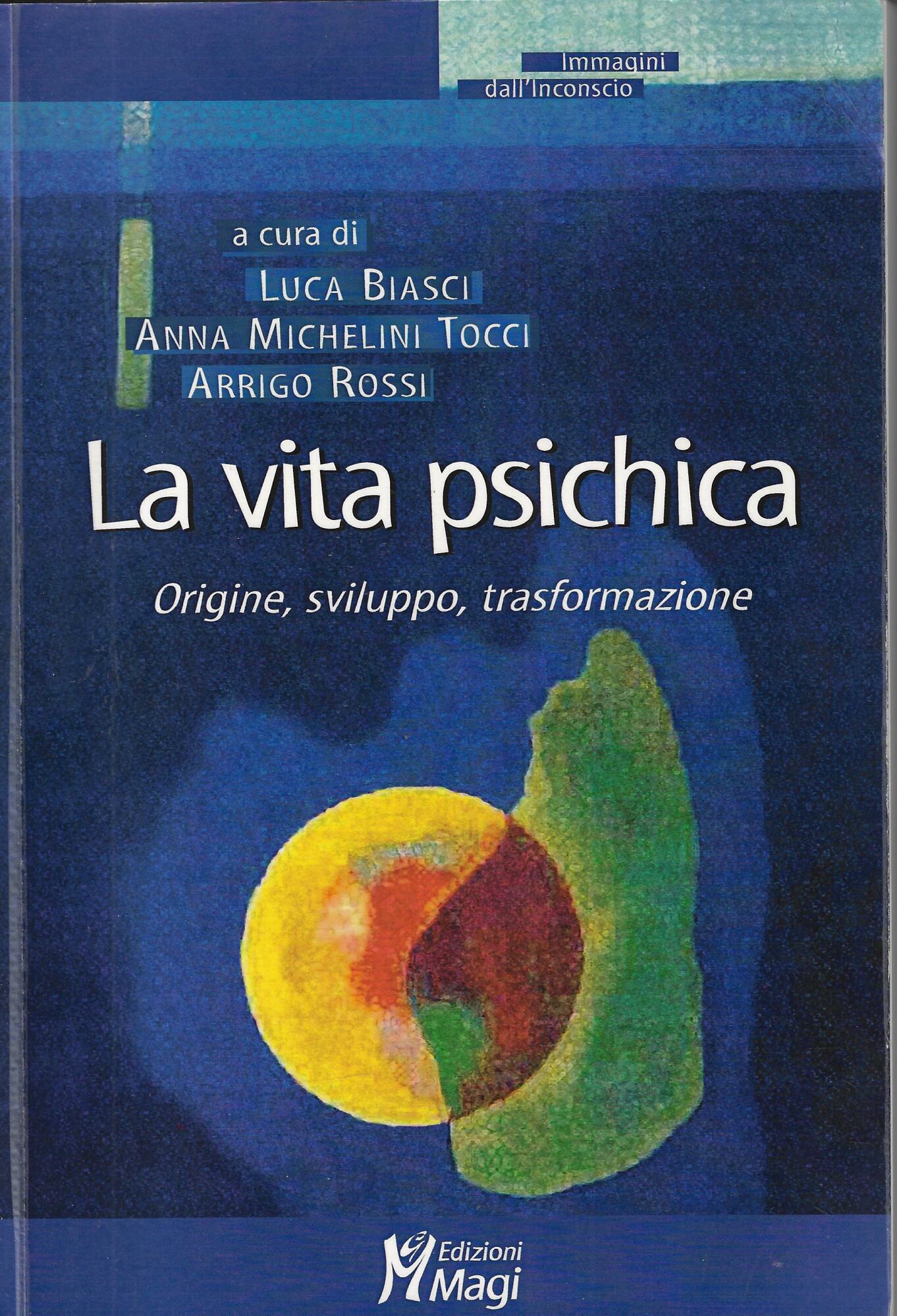 La Vita psichica. Origine, sviluppo, trasformazione