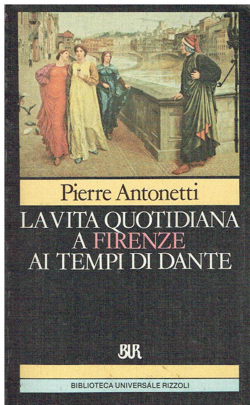 La vita quotidiana a Firenze ai tempi di Dante