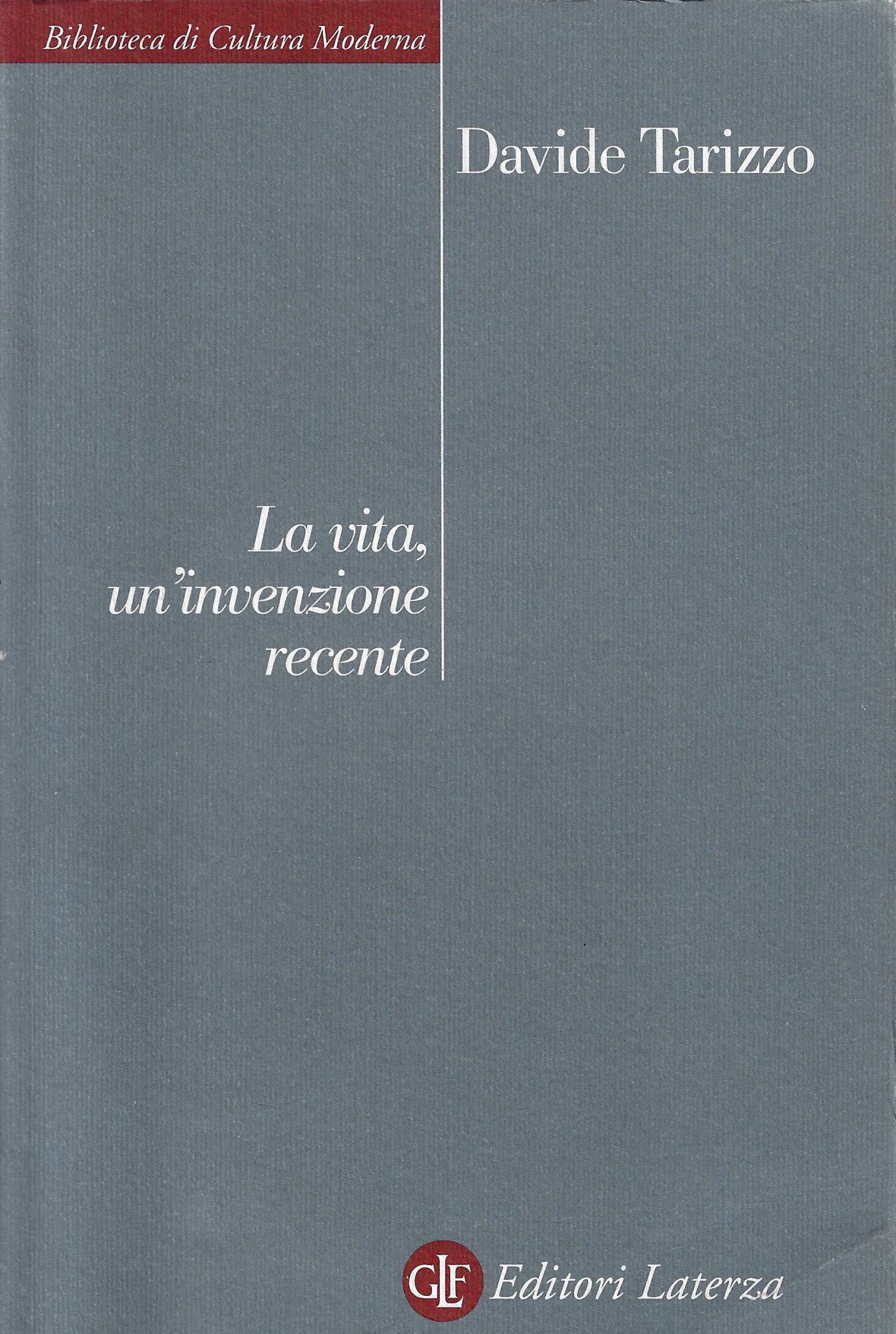 La vita, un'invenzione recente