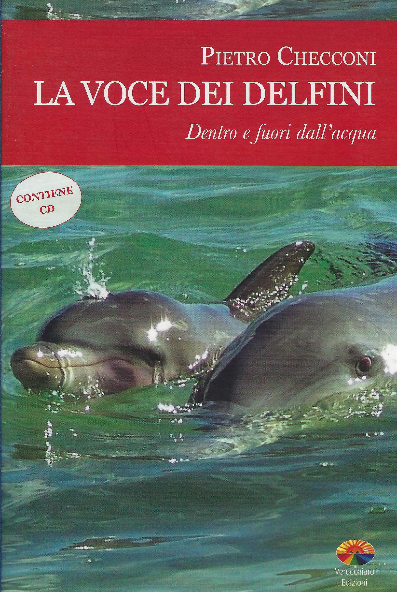 La voce dei delfini : dentro e fuori dall'acqua