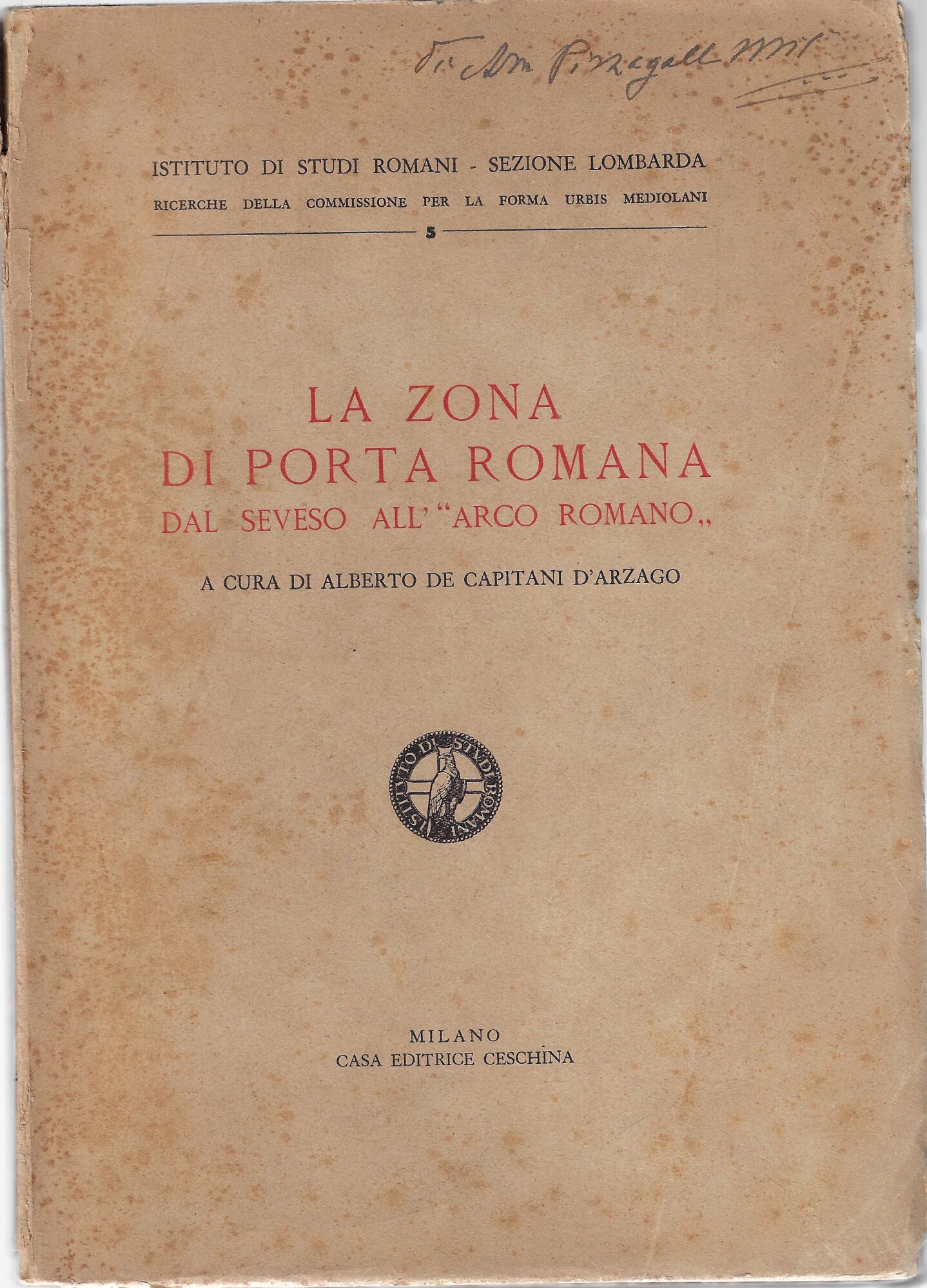 La zona di Porta romana dal Seveso all'Arco romano