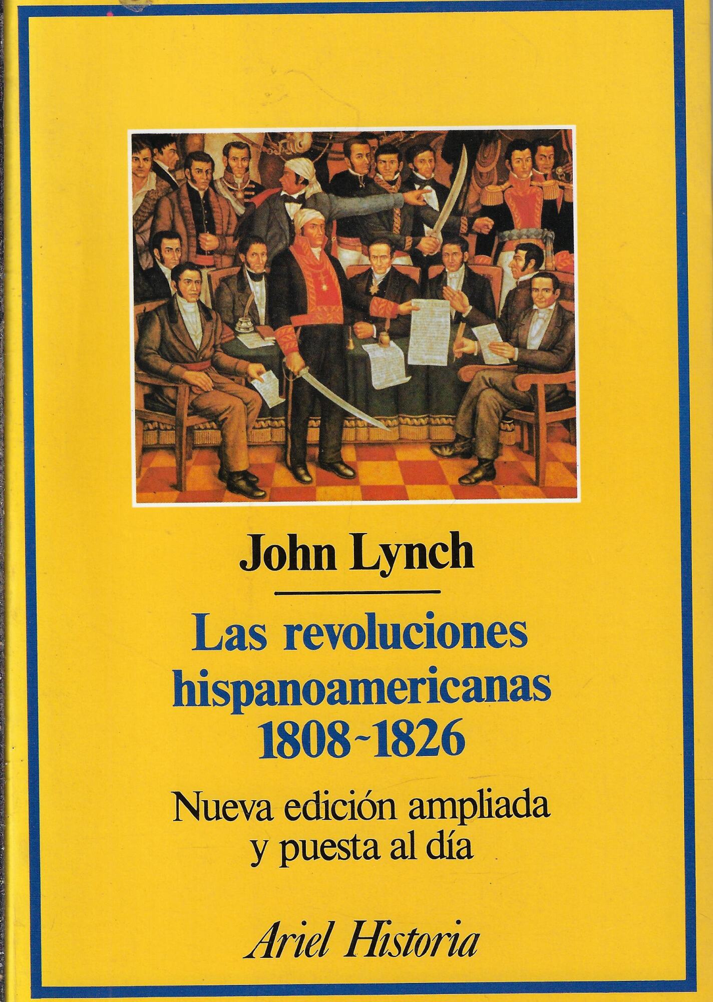 Las revoluciones hispanoamericanas 1808-1826