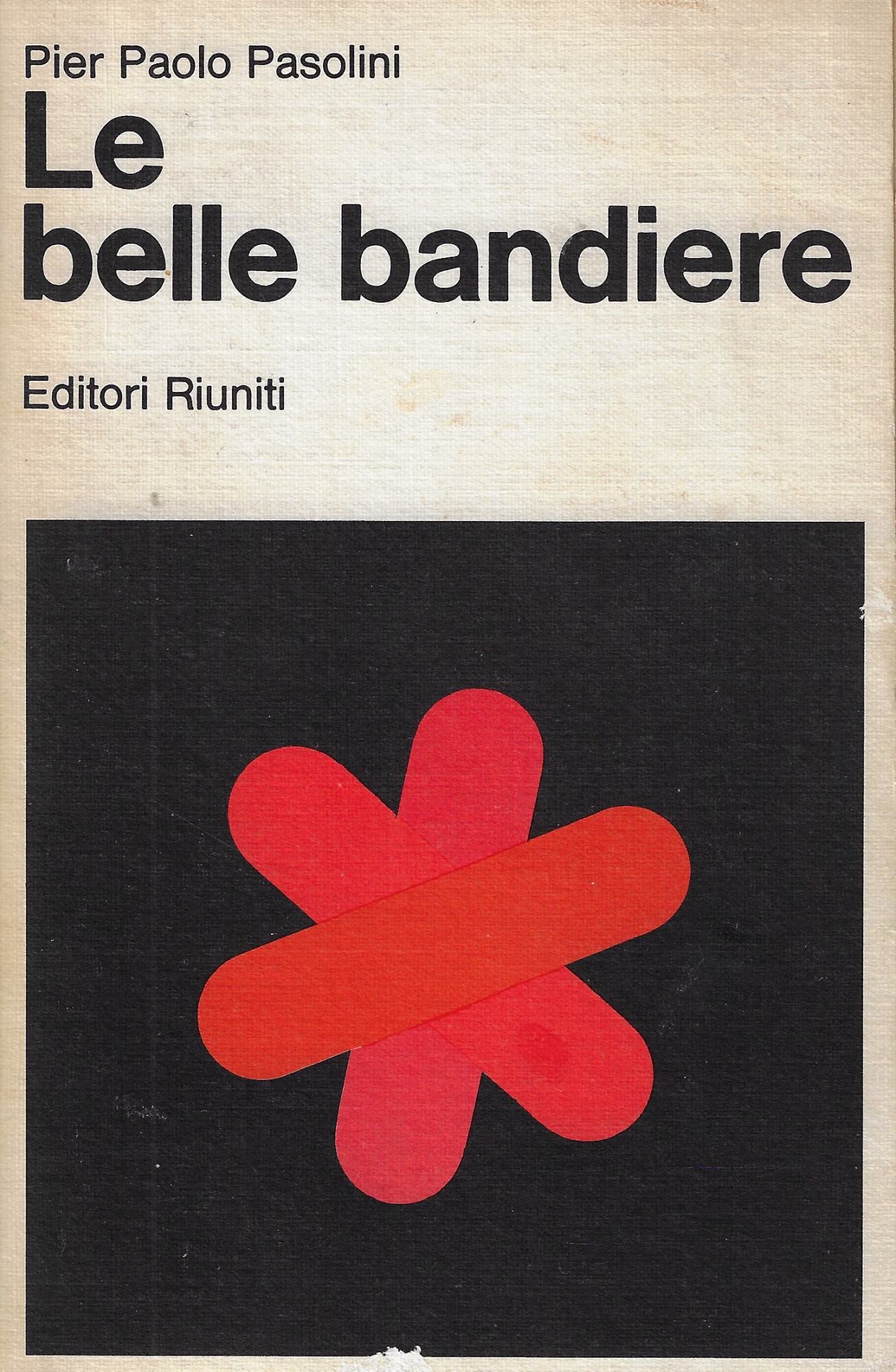 Le belle bandiere : dialoghi 1960-1965