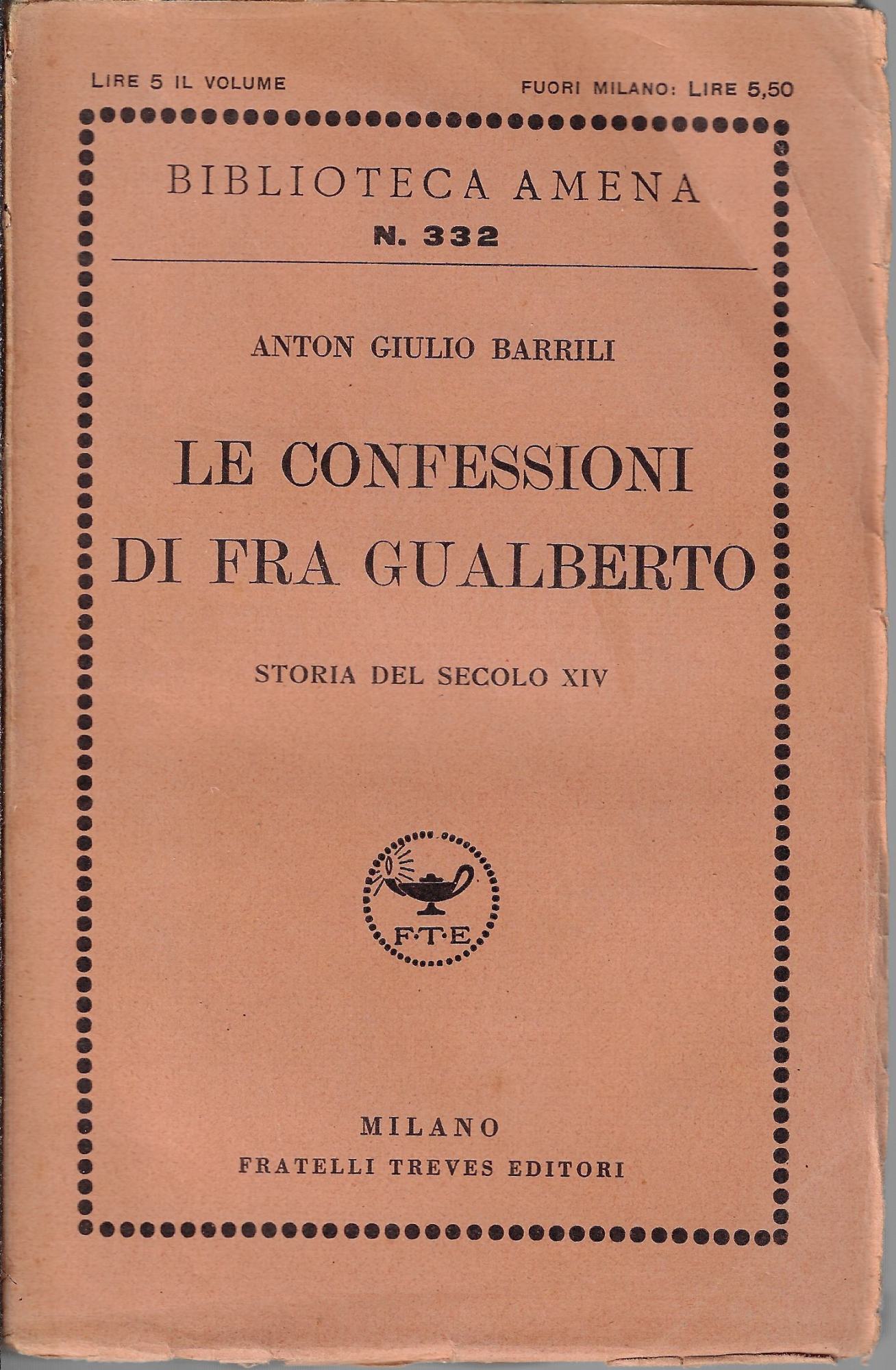 Le confessioni di fra Gualberto : storia del secolo XIV