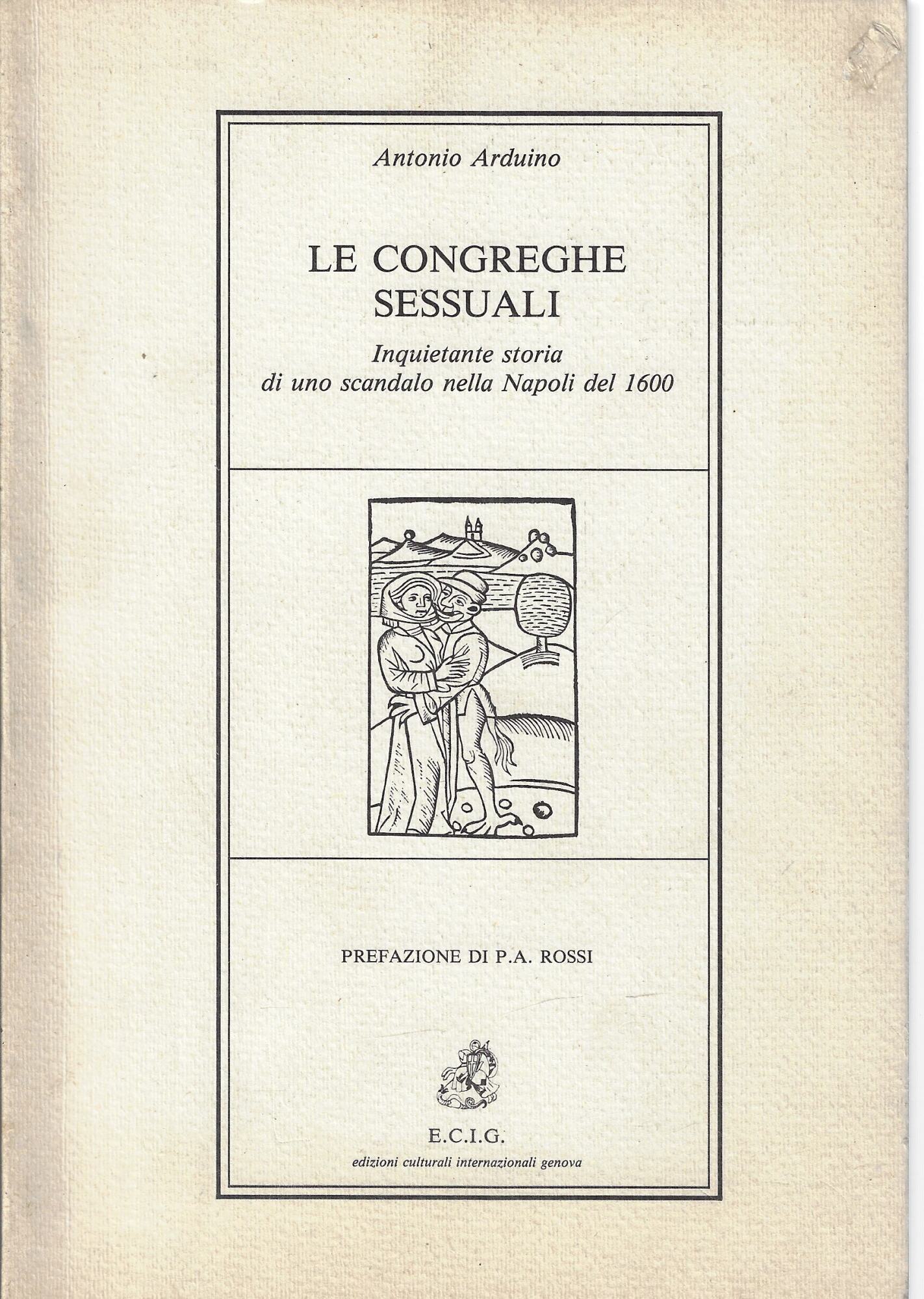 Le congreghe sessuali. Inquietante storia di uno scandalo nella Napoli …