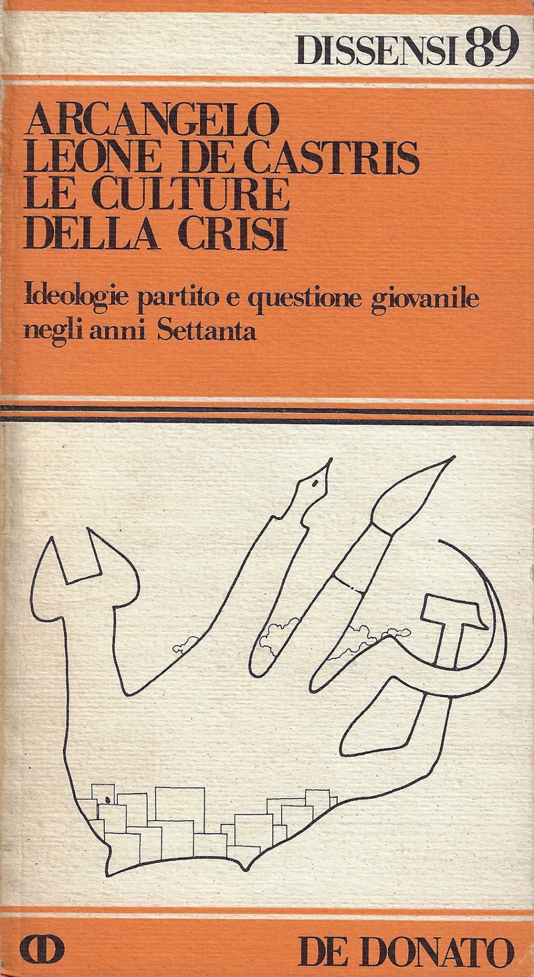 Le culture della crisi : ideologie, partito e questione giovanile …