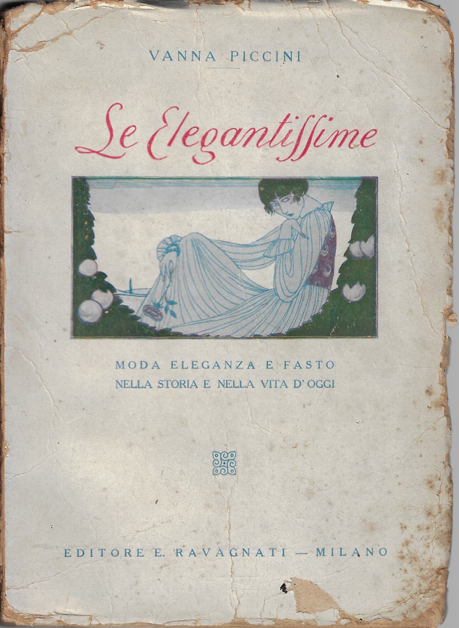 Le elegantissime : Moda, eleganza e fasto nella storia e …